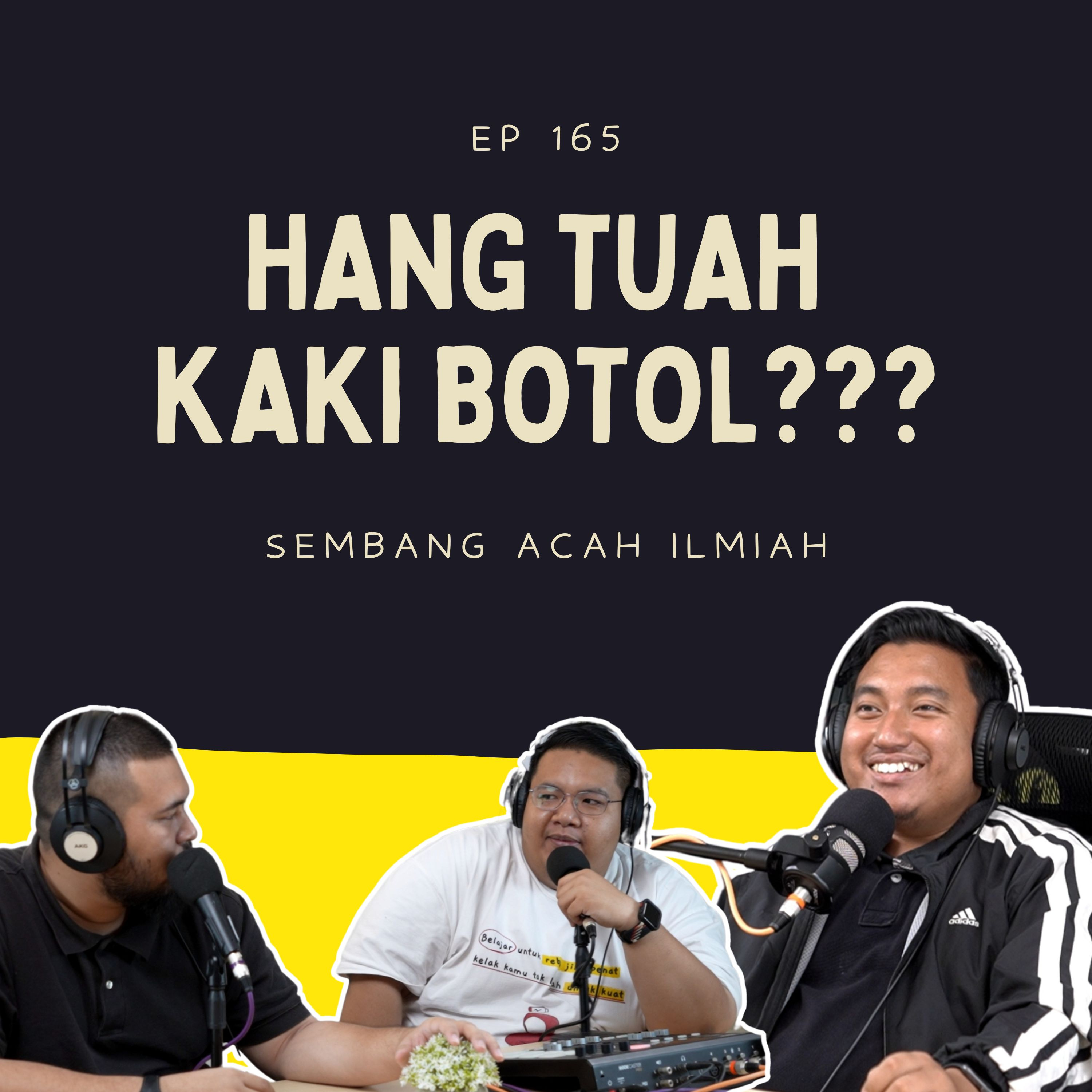 EP 165: Hang Tuah kaki botol??? episode artwork