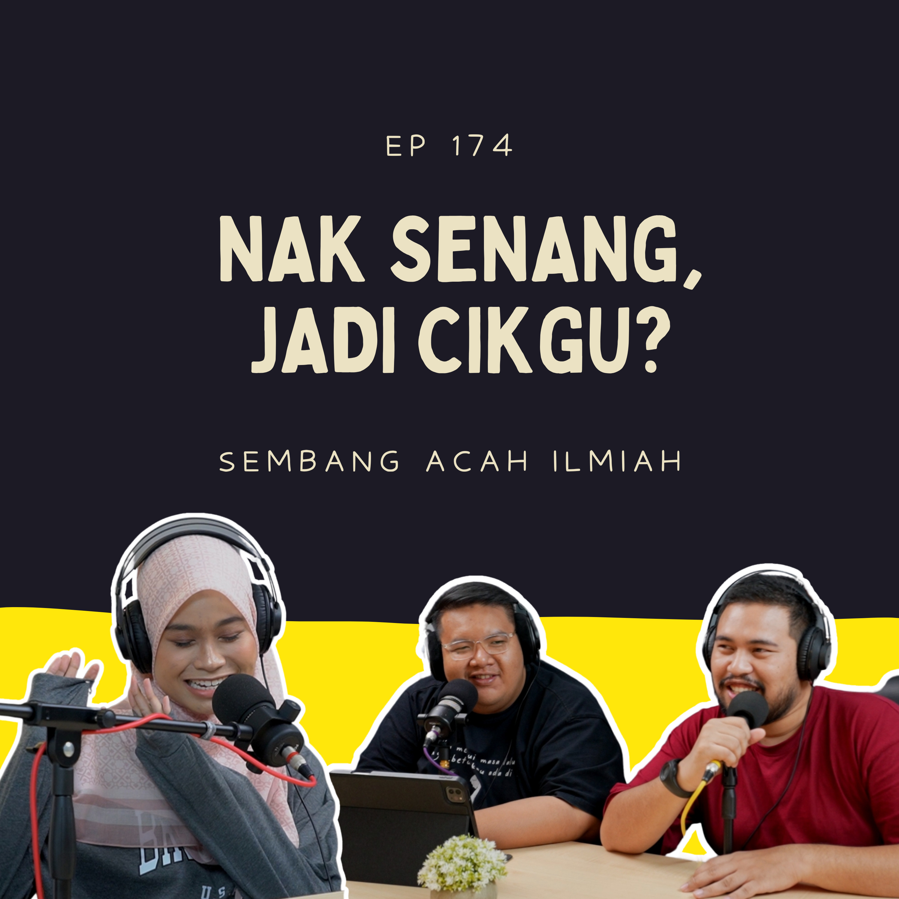 EP 174: Nak senang, jadi cikgu?