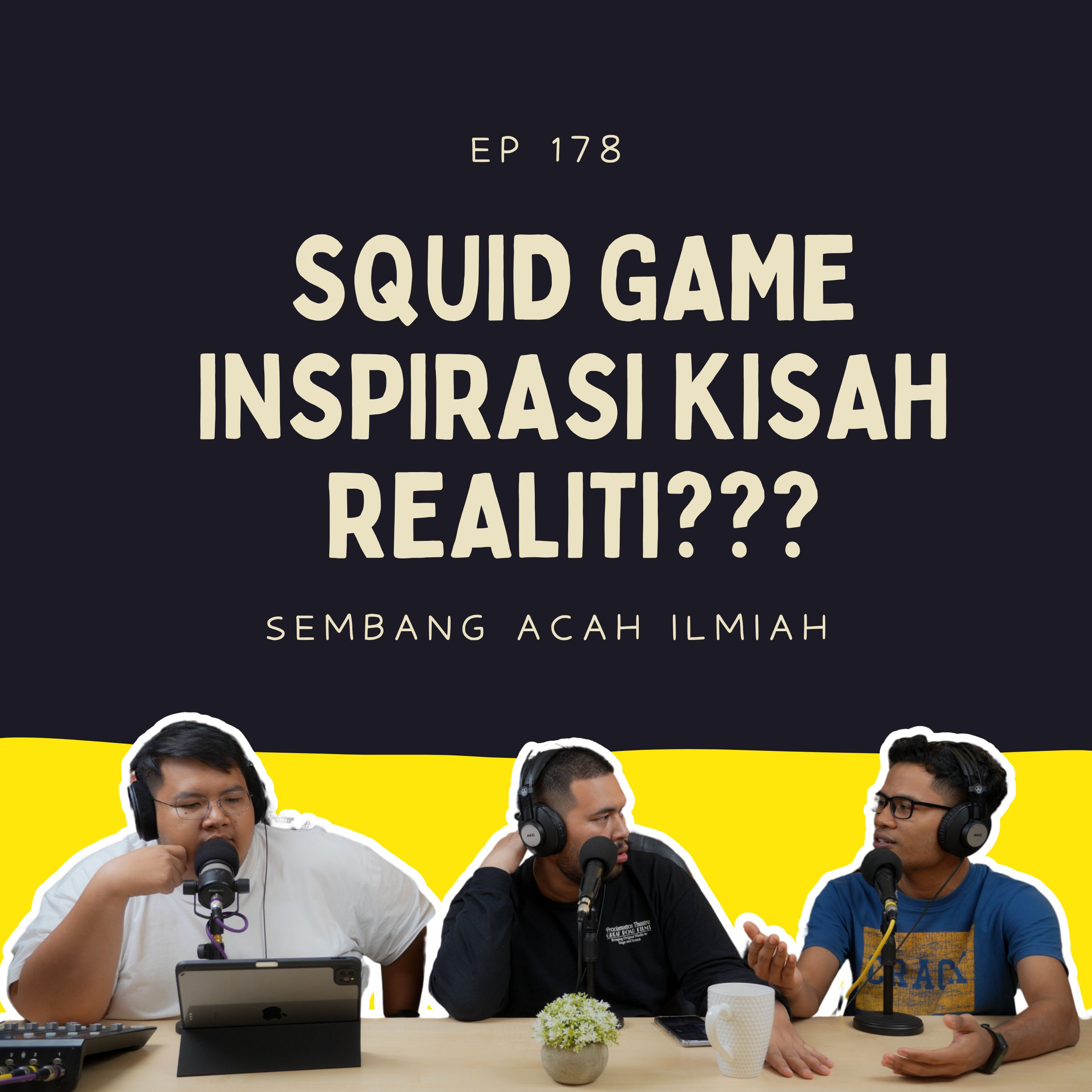 EP 178: Squid game inspirasi kisah realiti???