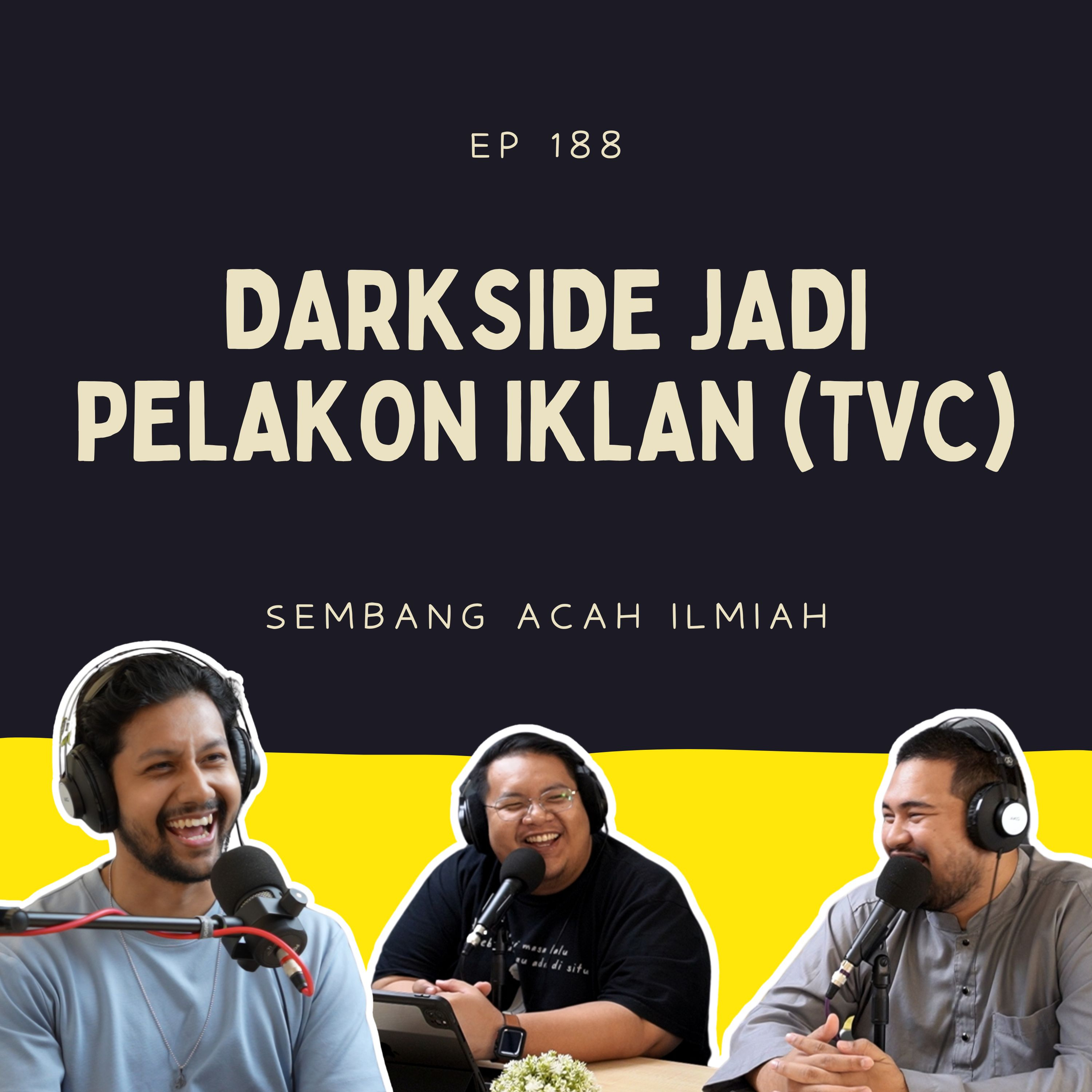 EP 188: Darkside jadi pelakon iklan (TVC)