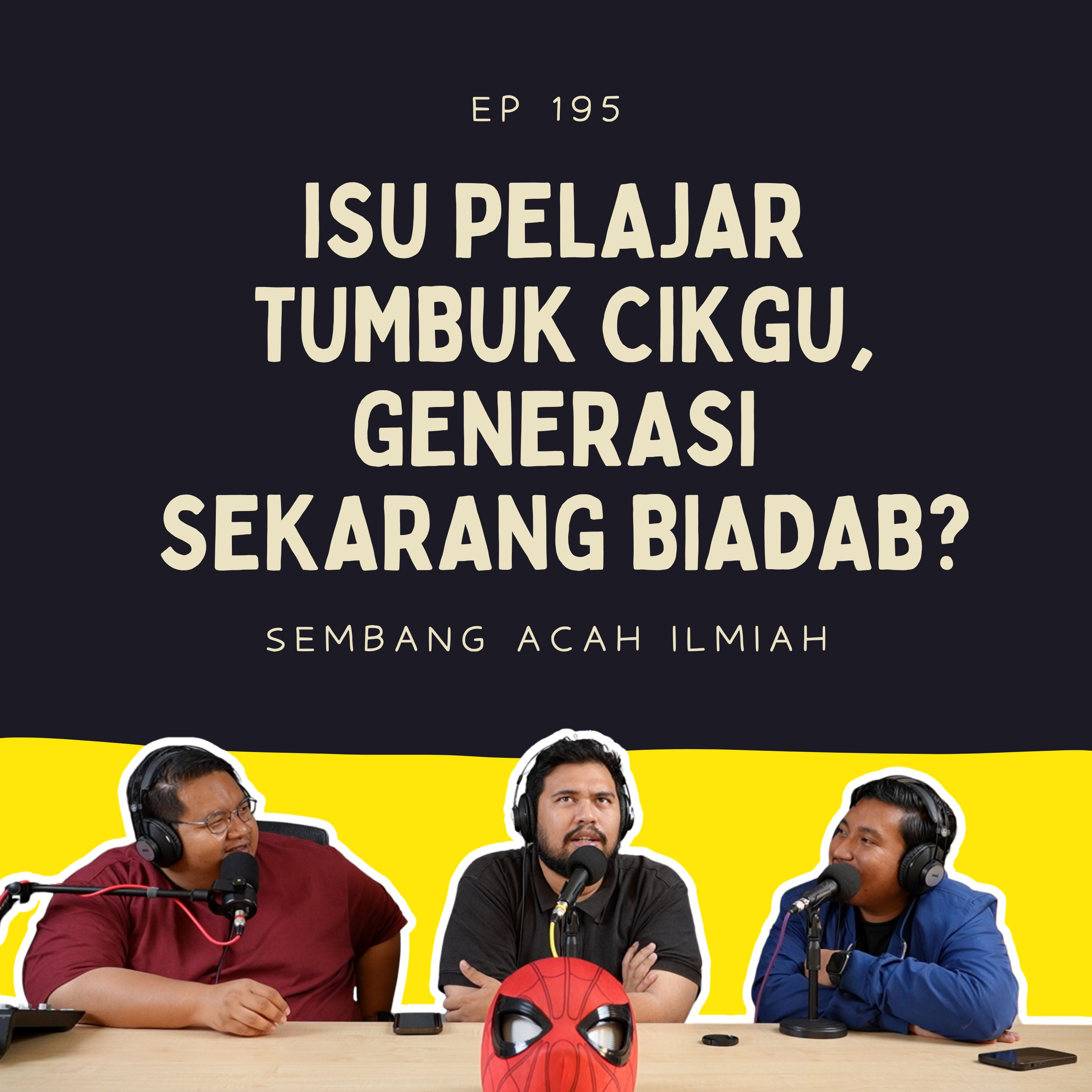 EP 195: Isu pelajar tumbuk cikgu, generasi sekarang biadab?