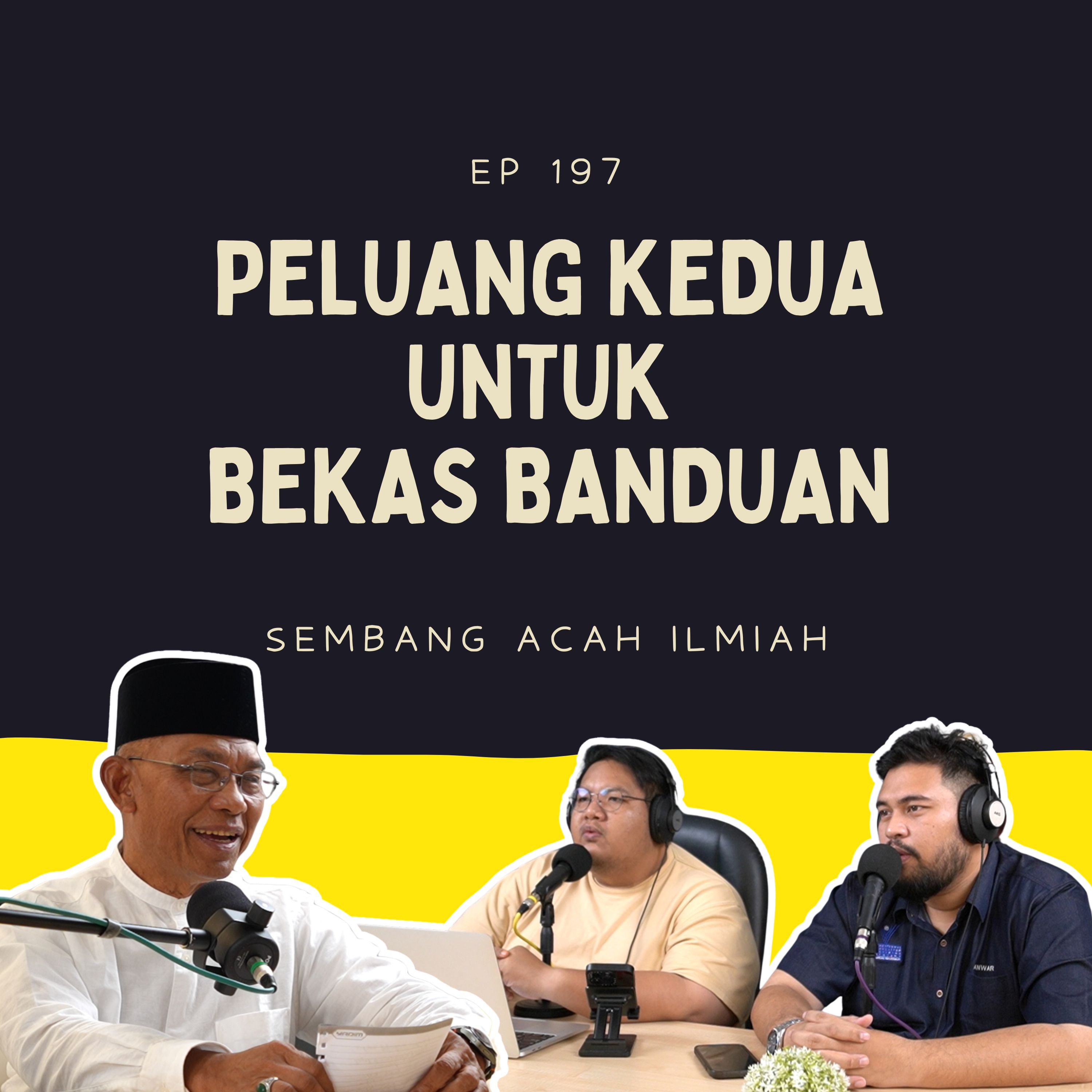 EP 197: Peluang kedua untuk bekas bandua