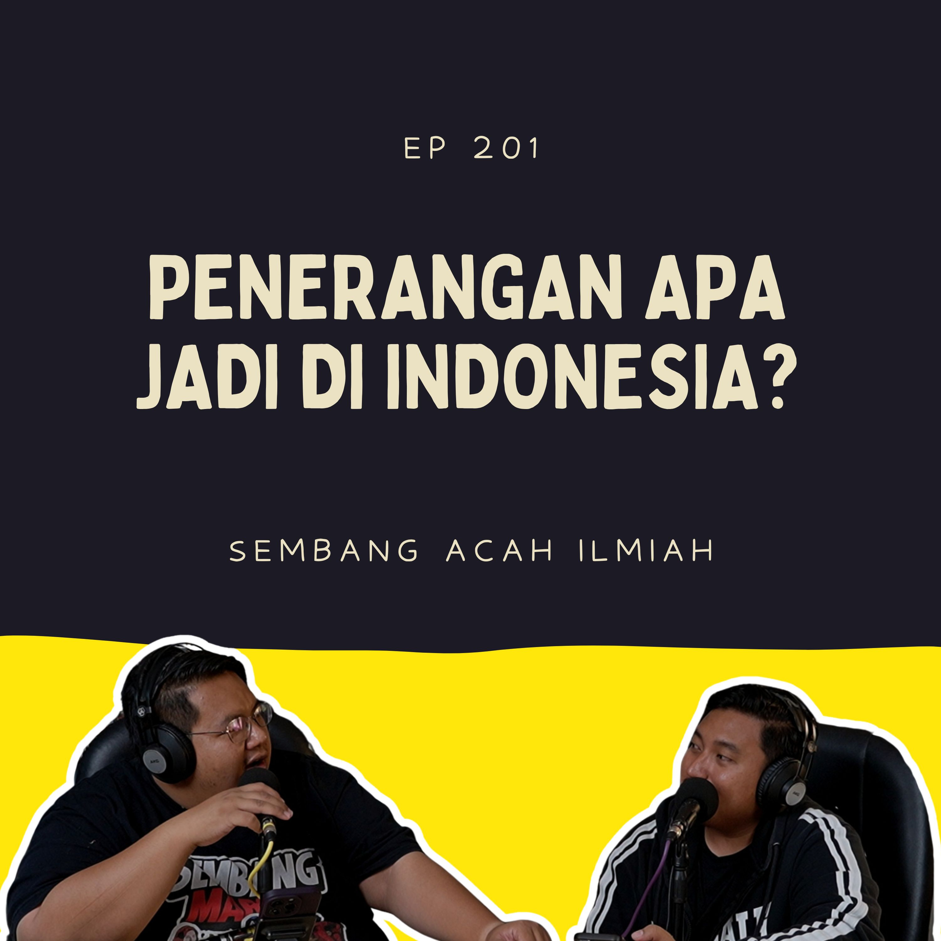 EP 201: Penerangan apa yang jadi di Indonesia