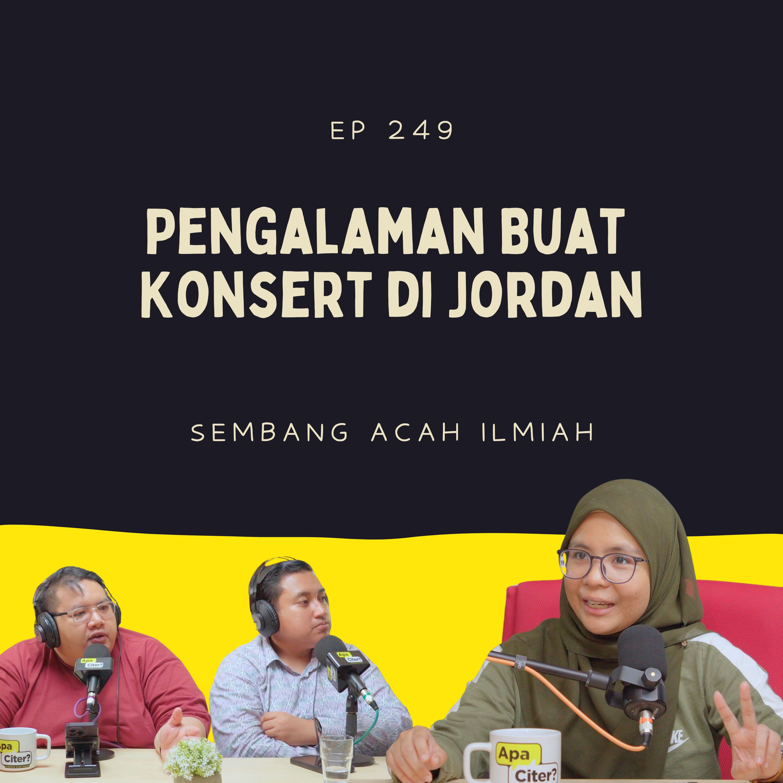 EP 249: Pengalaman Buat Konsert di Jordan Dengan Mizz Nina, Noh Saleh, Aizat Amdan & Faizal Tahir episode artwork