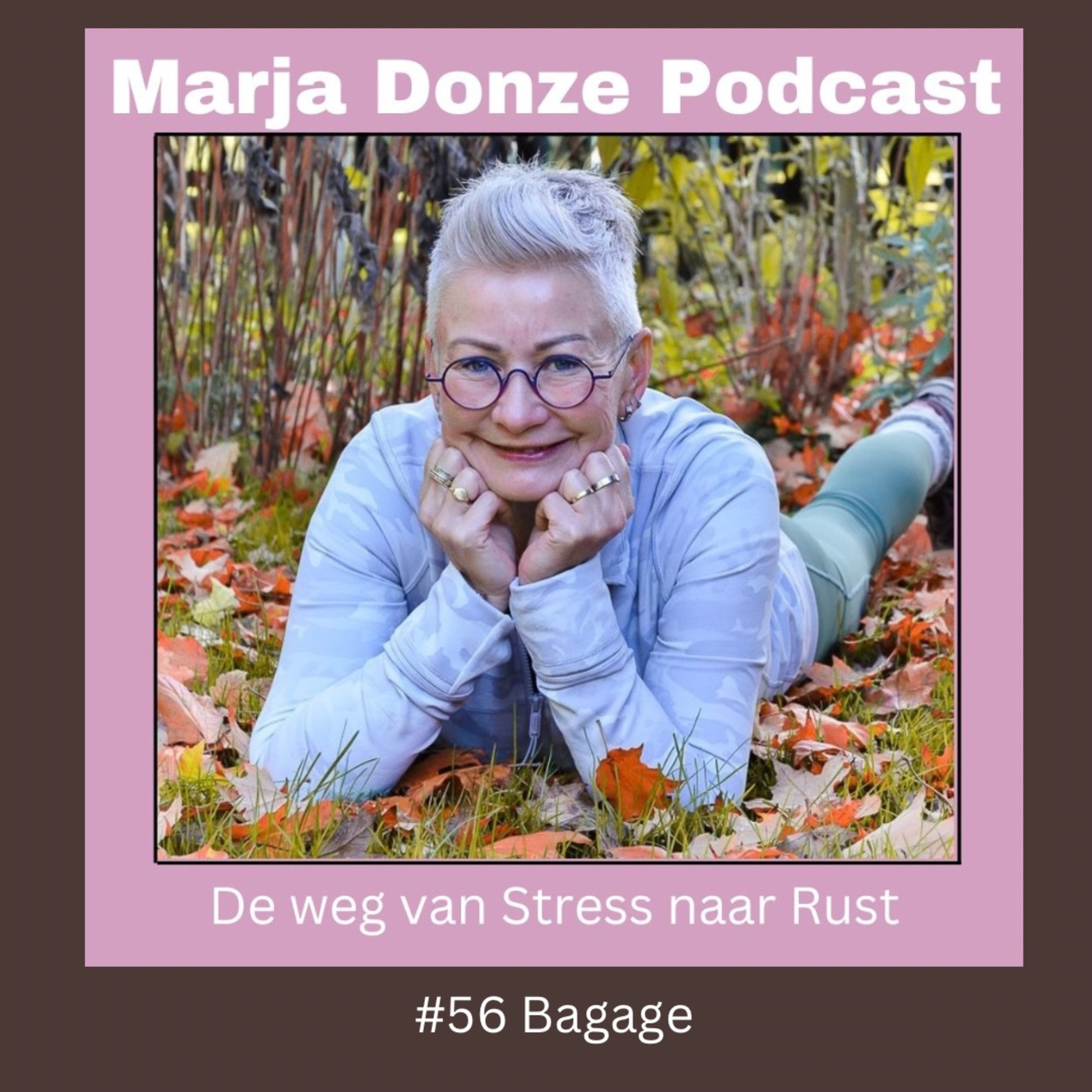 Marja Donze Podcast | De weg van Stress naar Rust