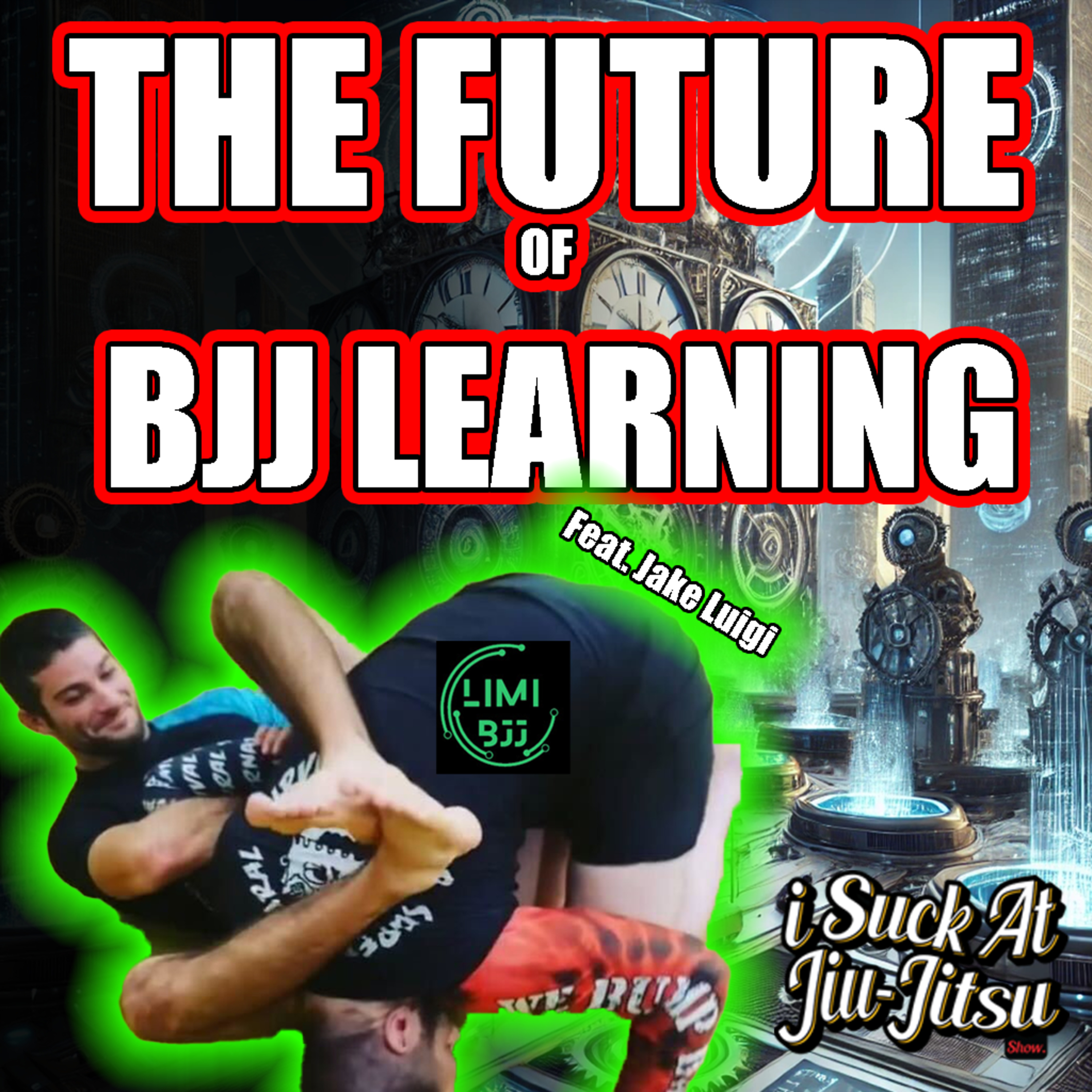 #289 Jake Luigi: Less Impressed More Ai | Will Ai change jiu-jitsu learning forever? episode artwork
