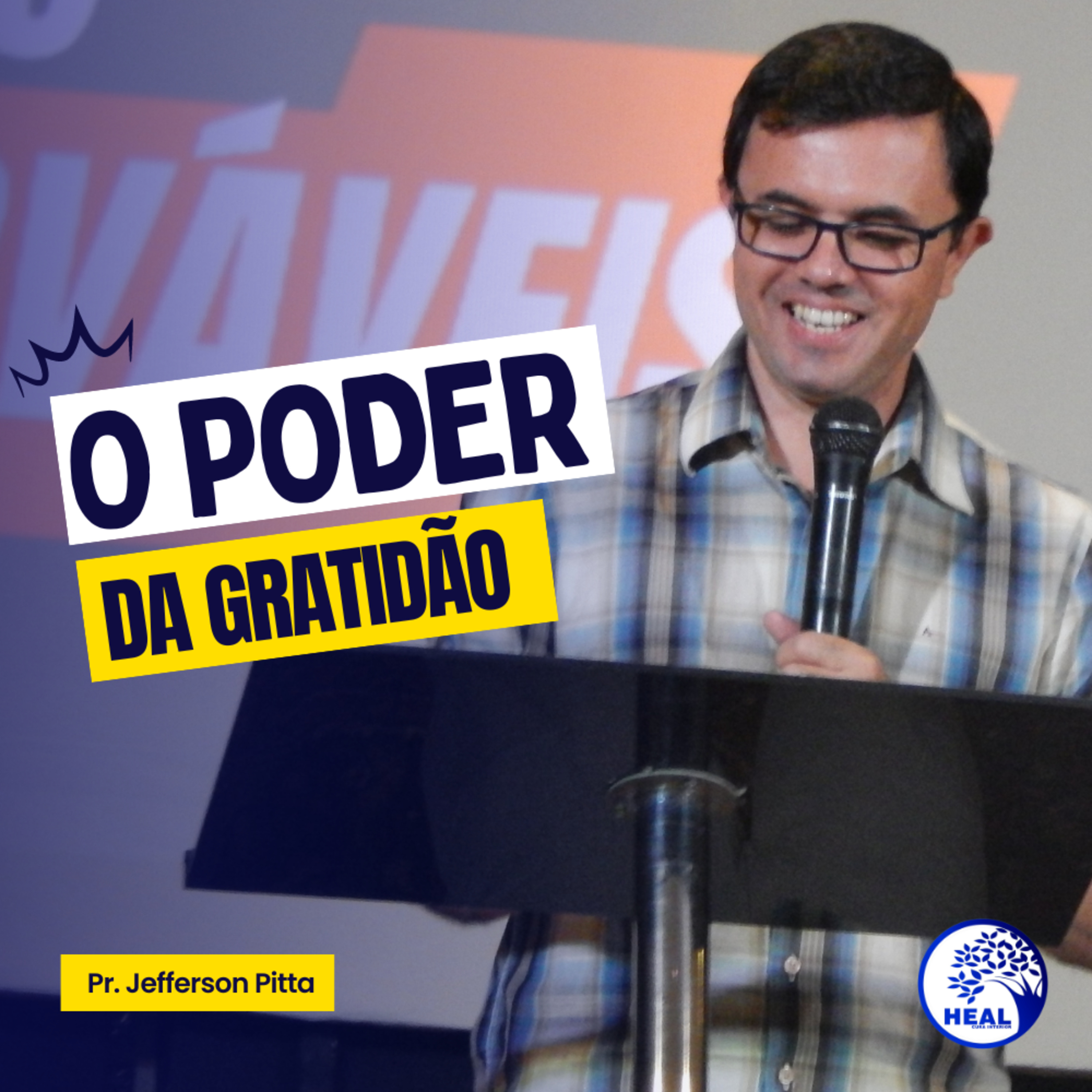 O PODER DA GRATIDÃO - Heal Cura Interior // Pr. Jefferson Pitta episode artwork
