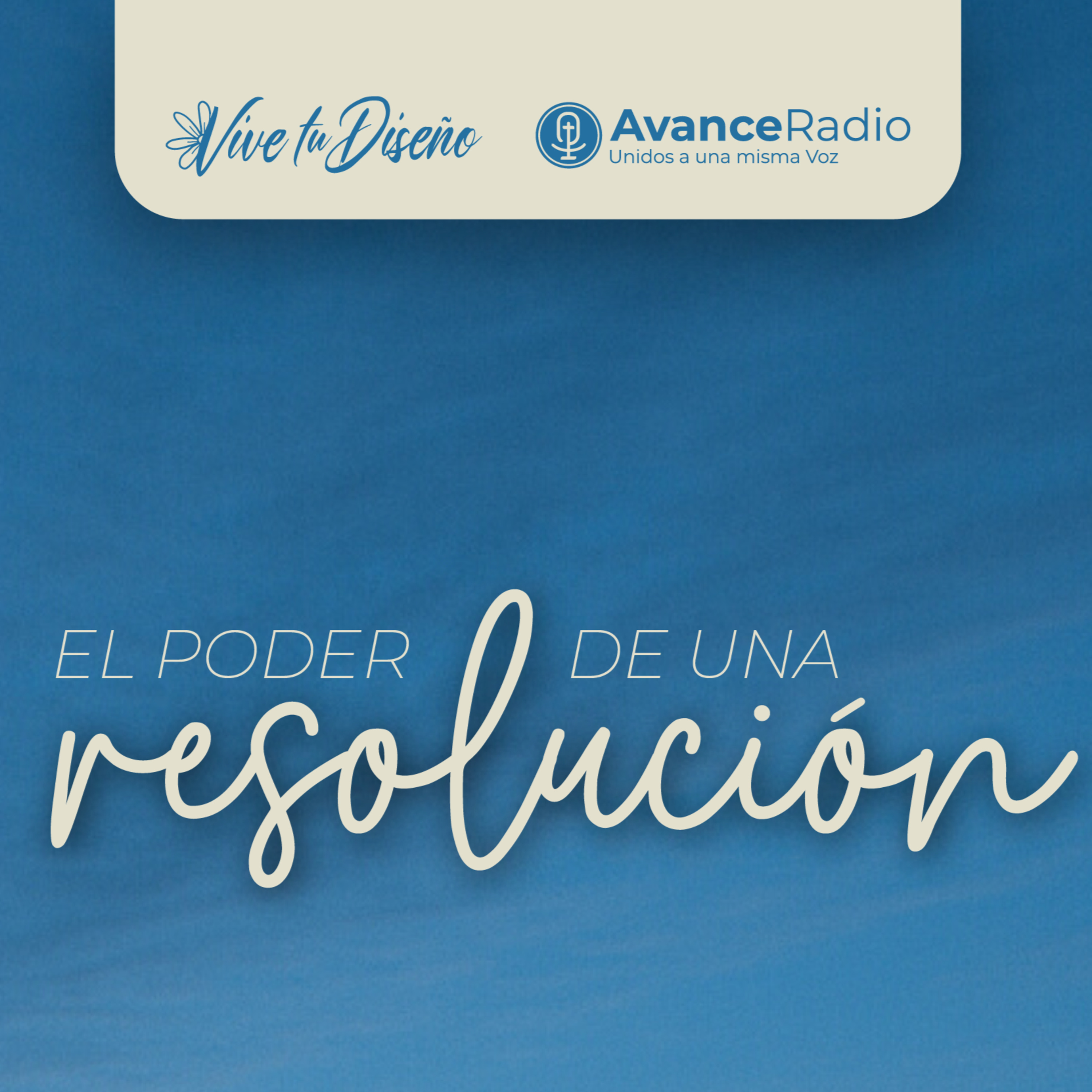 VIVE TU DISEÑO T32 E1 - "El Poder de una Resolución" episode artwork