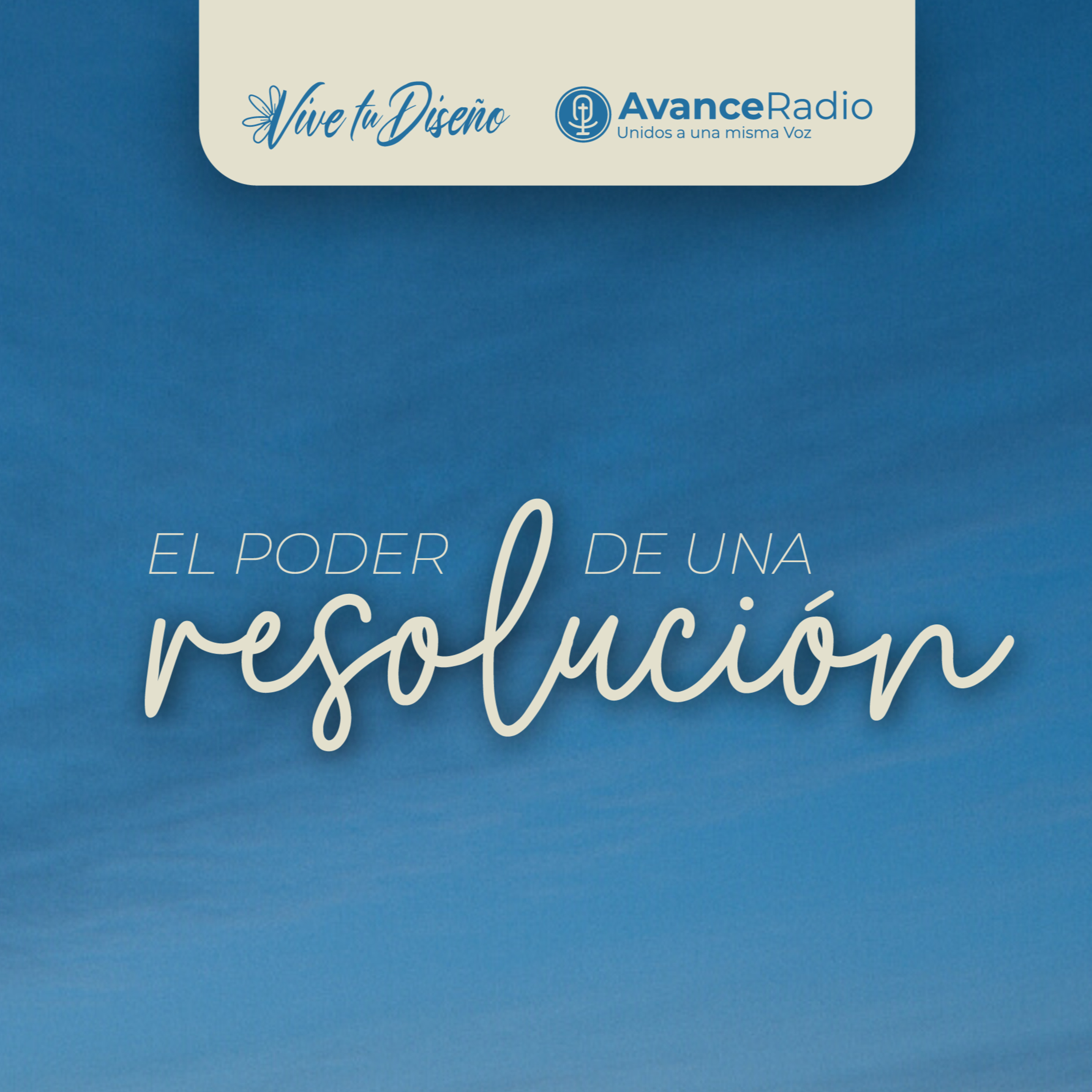 VIVE TU DISEÑO T32 E4 - "El Poder de una Resolución" episode artwork