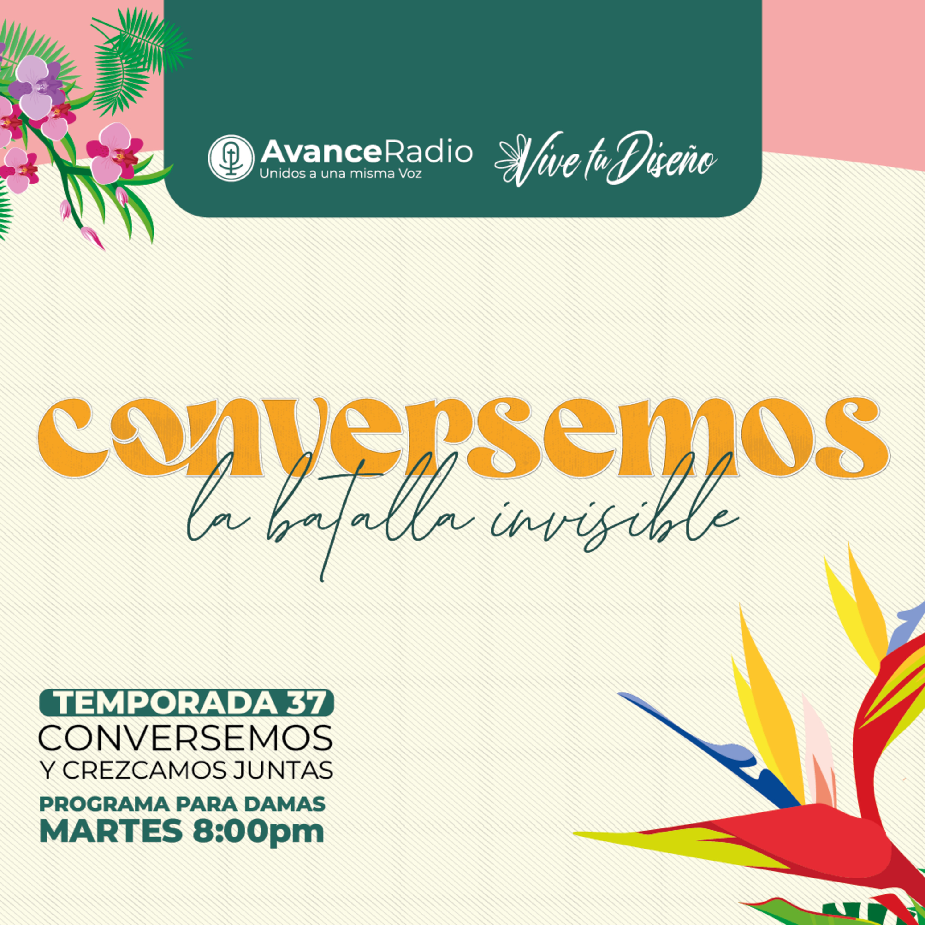 VIVE TU DISEÑO T37 E1 | "CONVERSEMOS: La Batalla Invisible" episode artwork