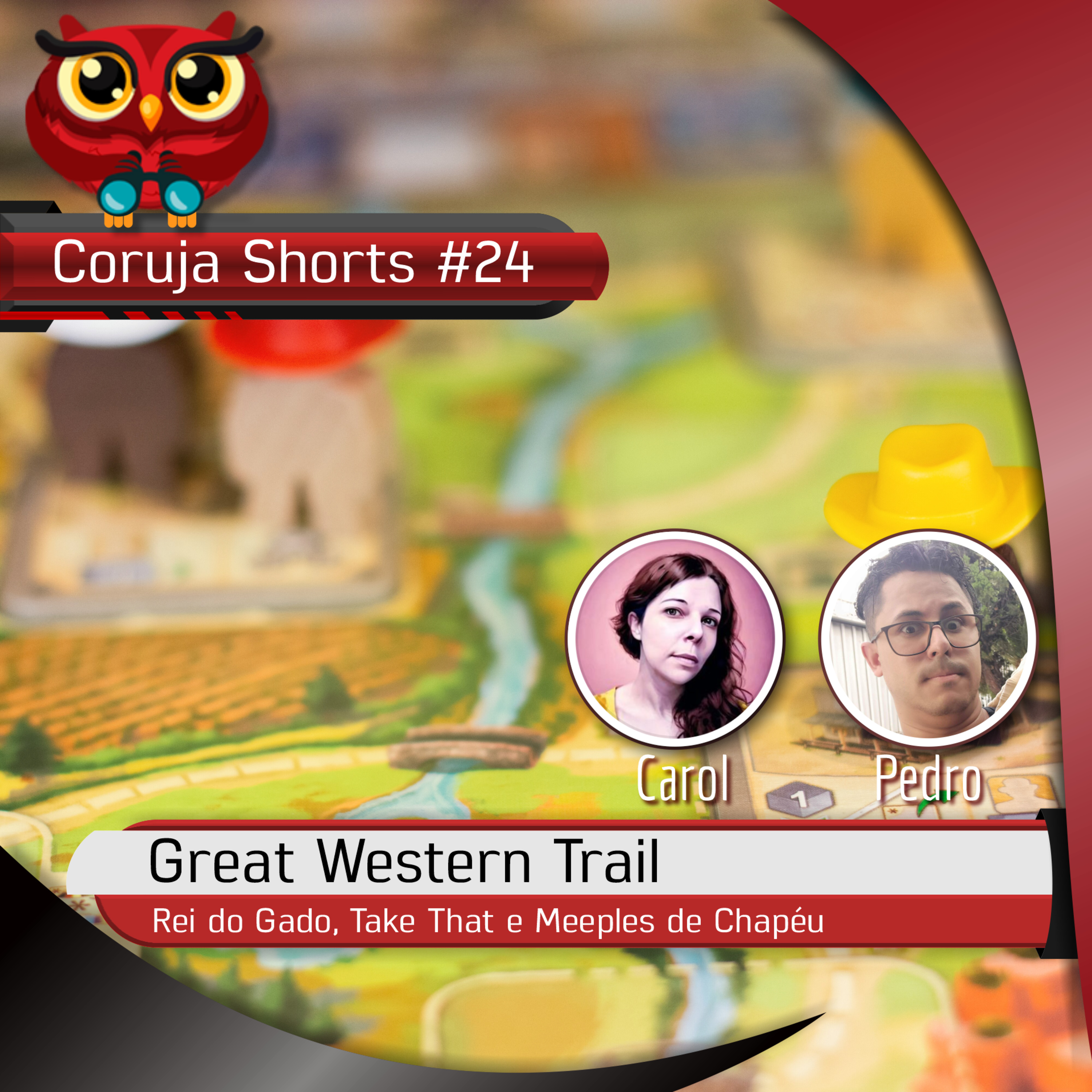 CorujaShorts #24 - Great Western Trail: Segunda Edição