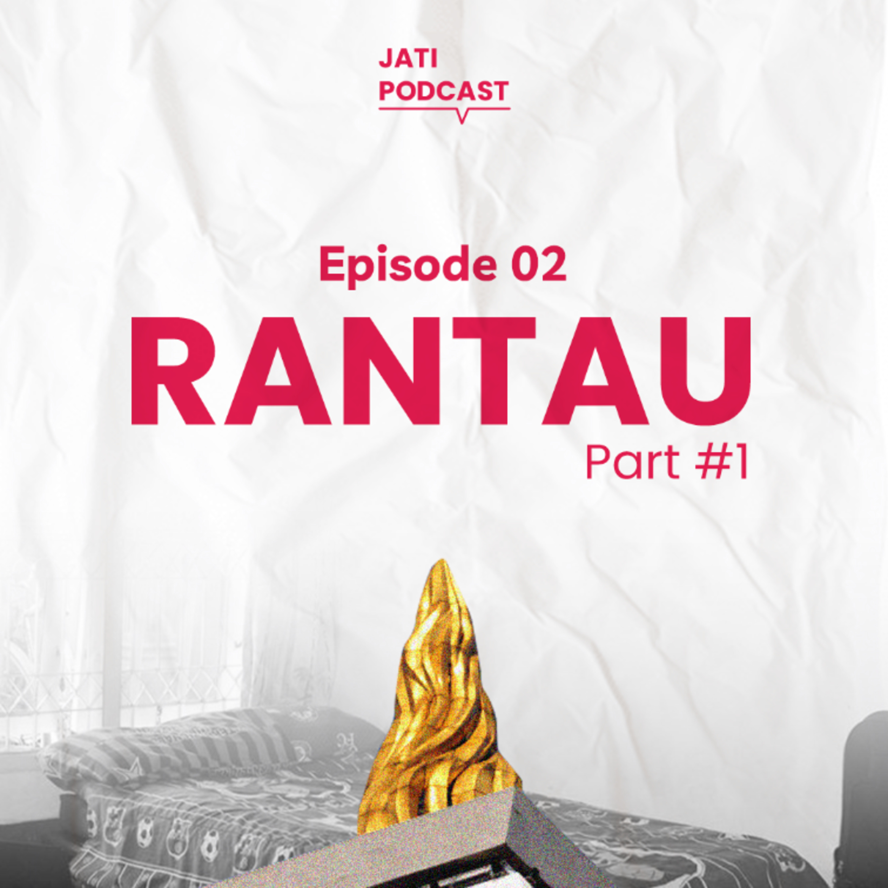 Episode 02 Rantau Part #1 episode artwork