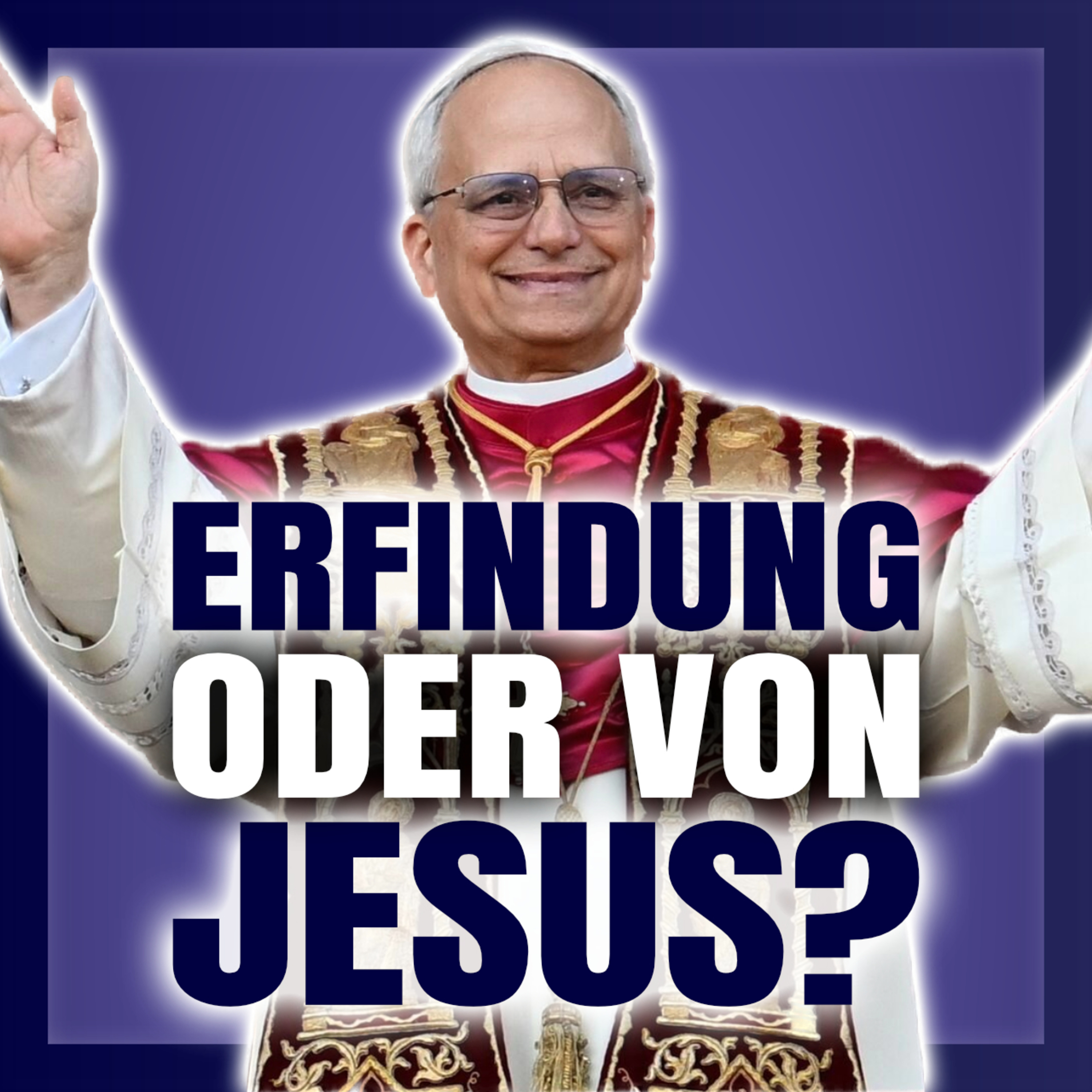DER PAPST - eine ERFINDUNG der katholischen Kirche oder VON JESUS eingesetzt? episode artwork
