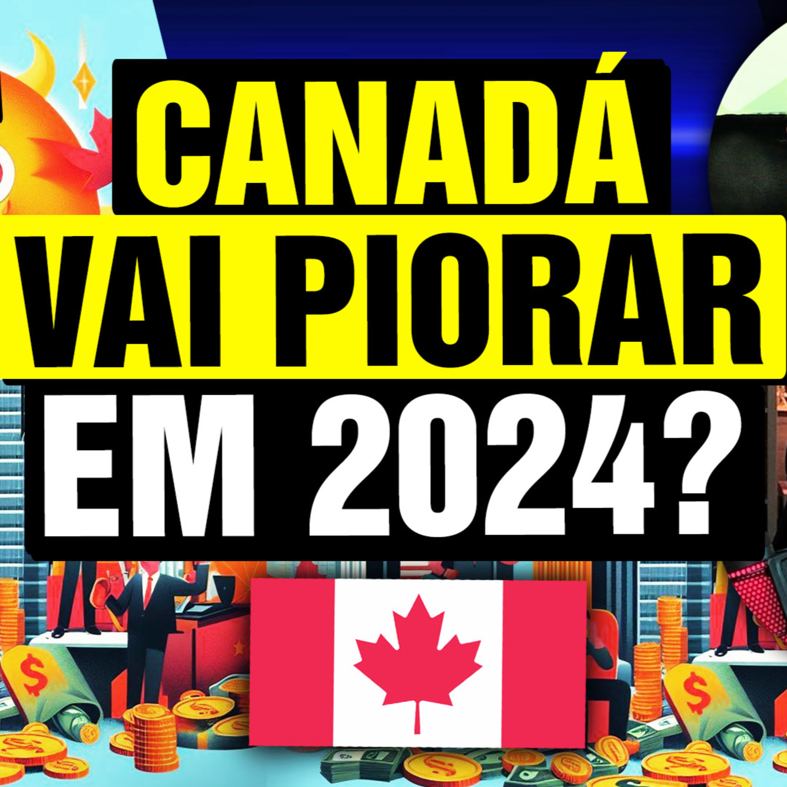 O que esperar da economia do CANADÁ em 2024 🇨🇦 Será que o PIOR já passou? episode artwork