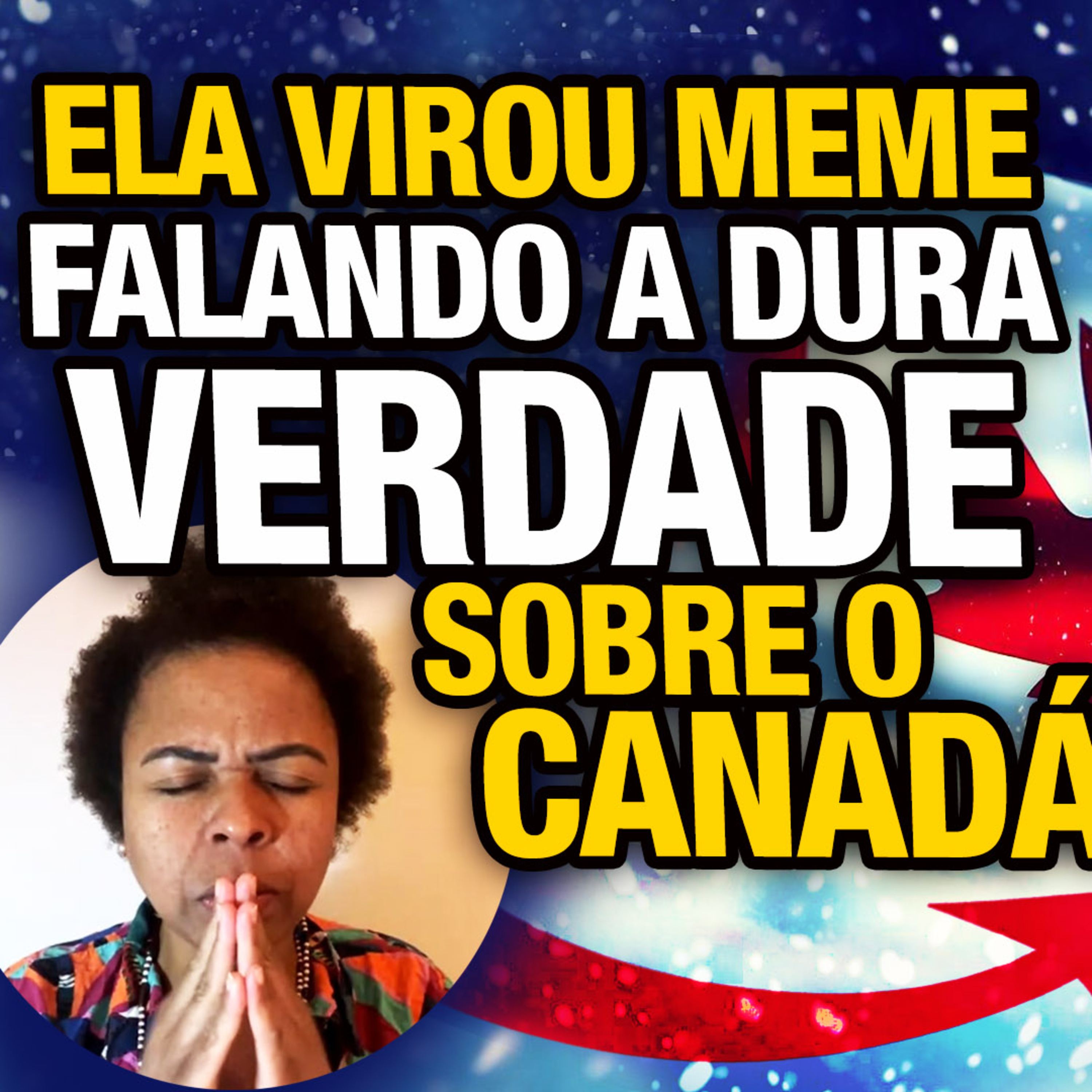 Mandou A REAL SOBRE O CANADÁ e virou meme com OPINIÕES POLÊMICAS episode artwork