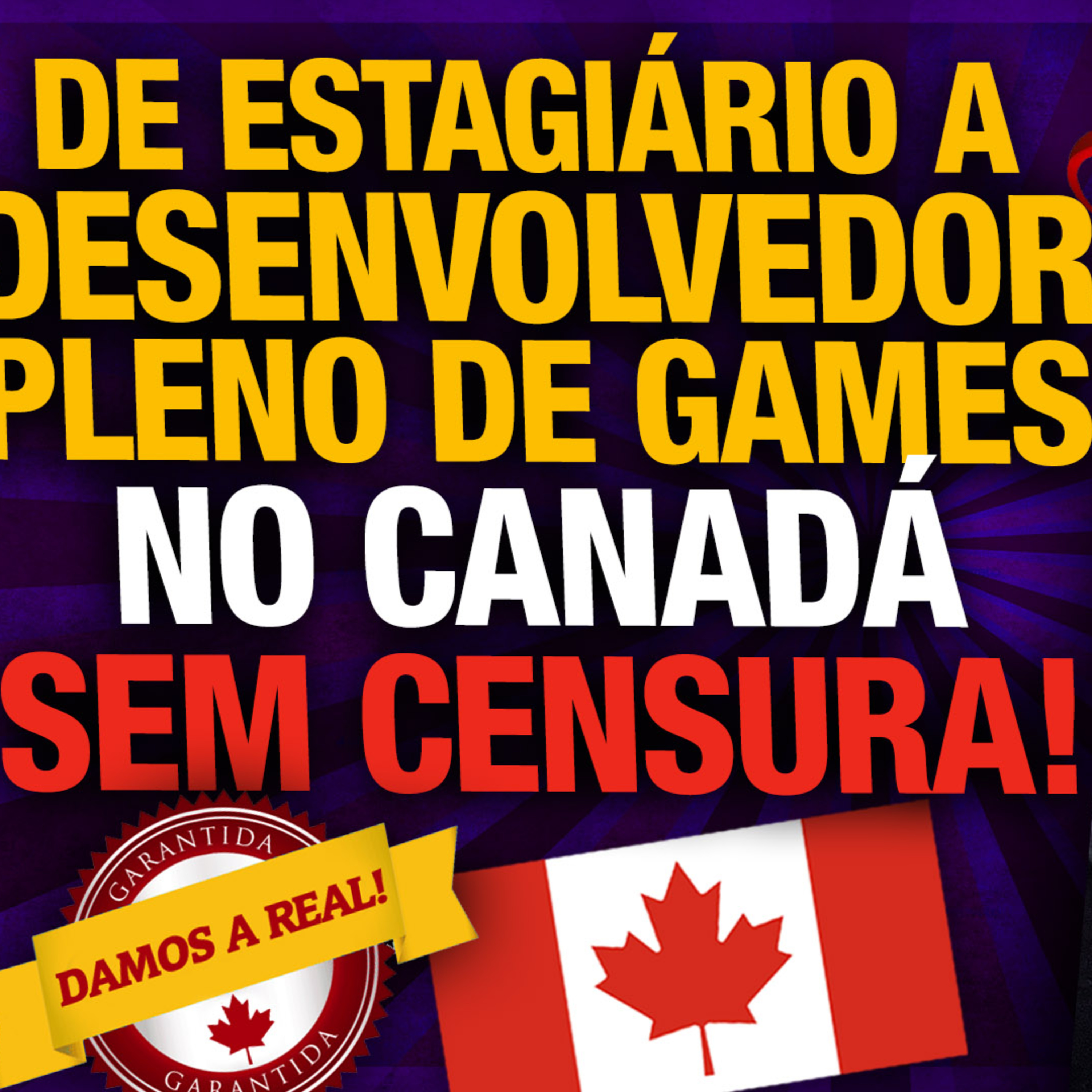 Desenvolvedor Pleno de Games no Canadá | Ícaro Soares 🇨🇦 CANADÁ SEM CENSURA PODCAST #6 episode artwork