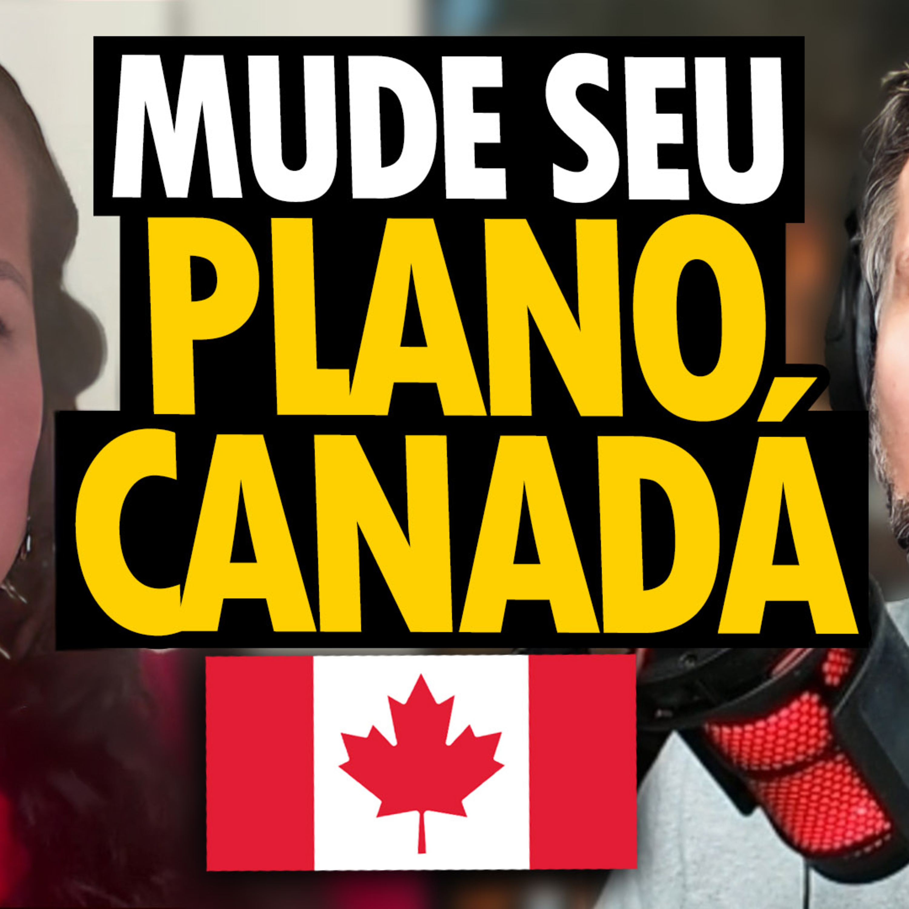 Como driblar as mudanças do governo para o plano Canadá? 🇨🇦 episode artwork