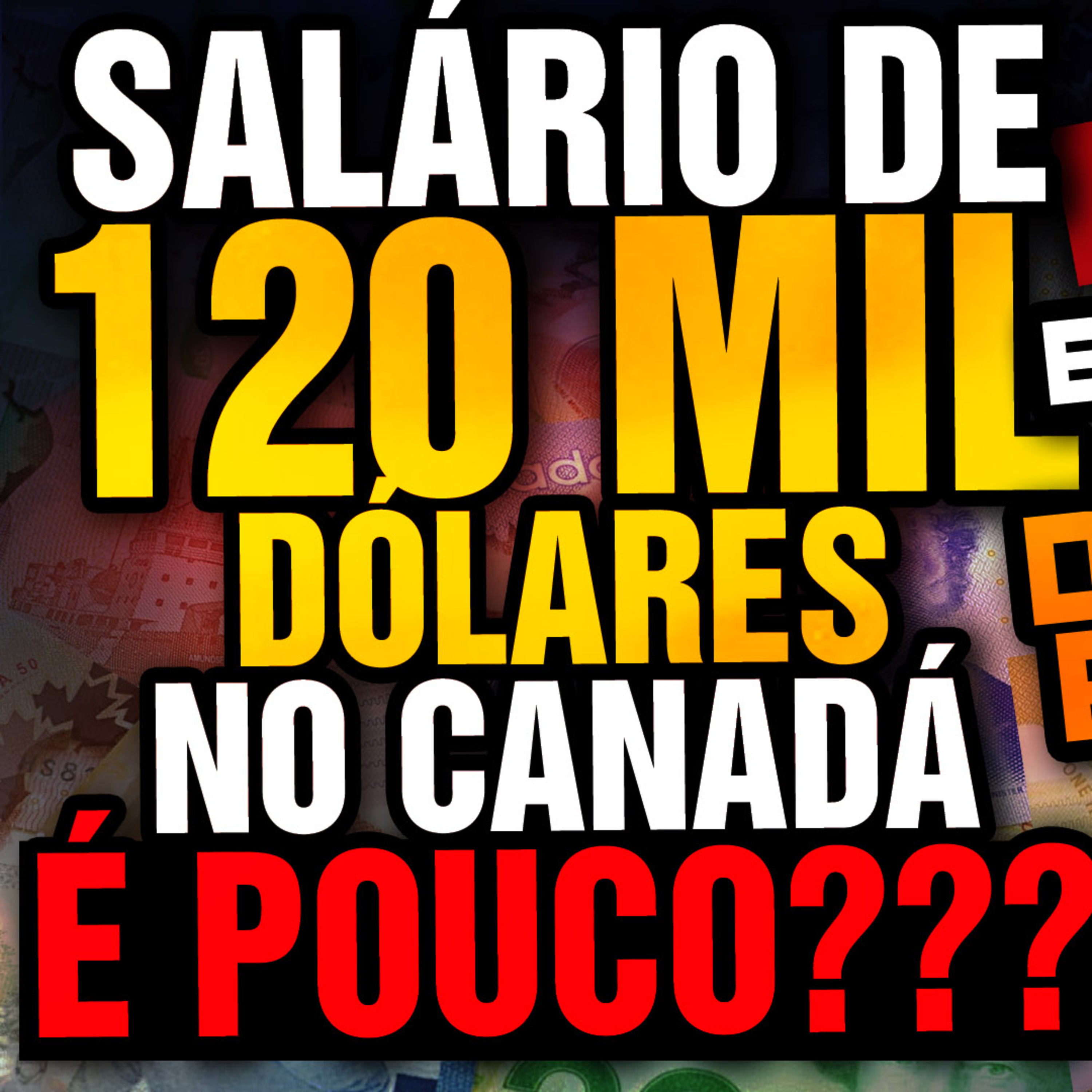 Salário de 120 MIL DÓLARES no Canadá é pouco dinheiro!? ESPECIALISTAS RESPONDEM DE UMA VEZ! episode artwork