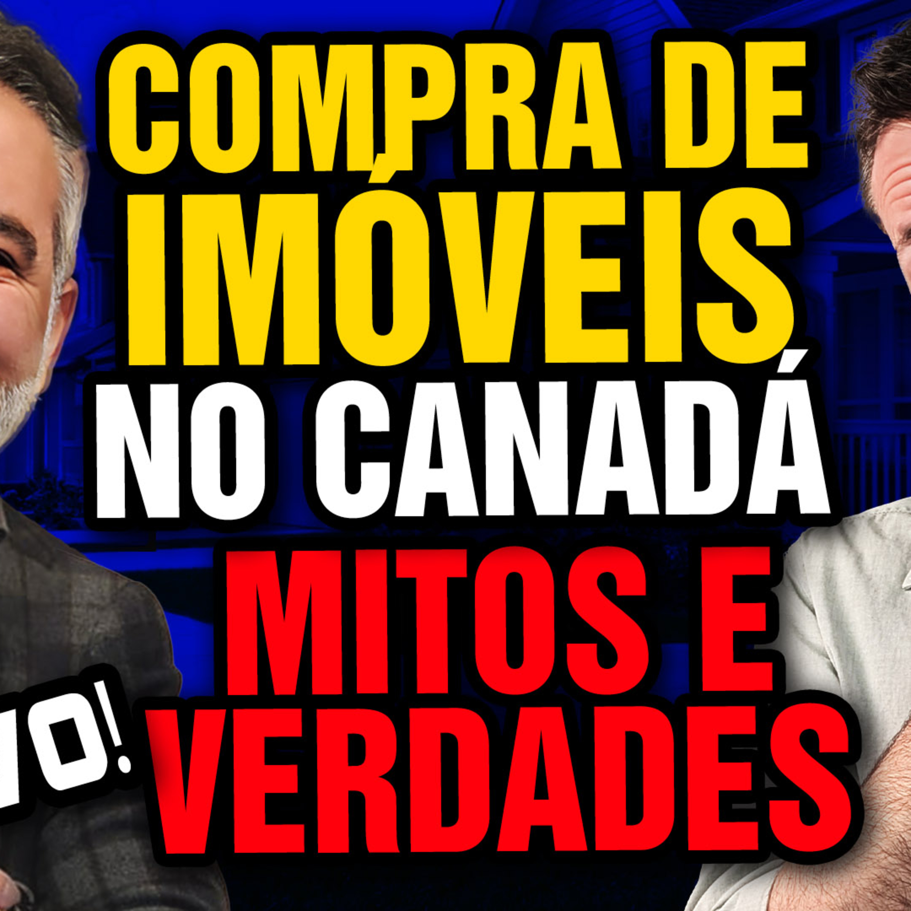 Mitos e Verdades Sobre a Compra de Imóveis no Canadá 🏠 🇨🇦 Live Canadá Diário episode artwork