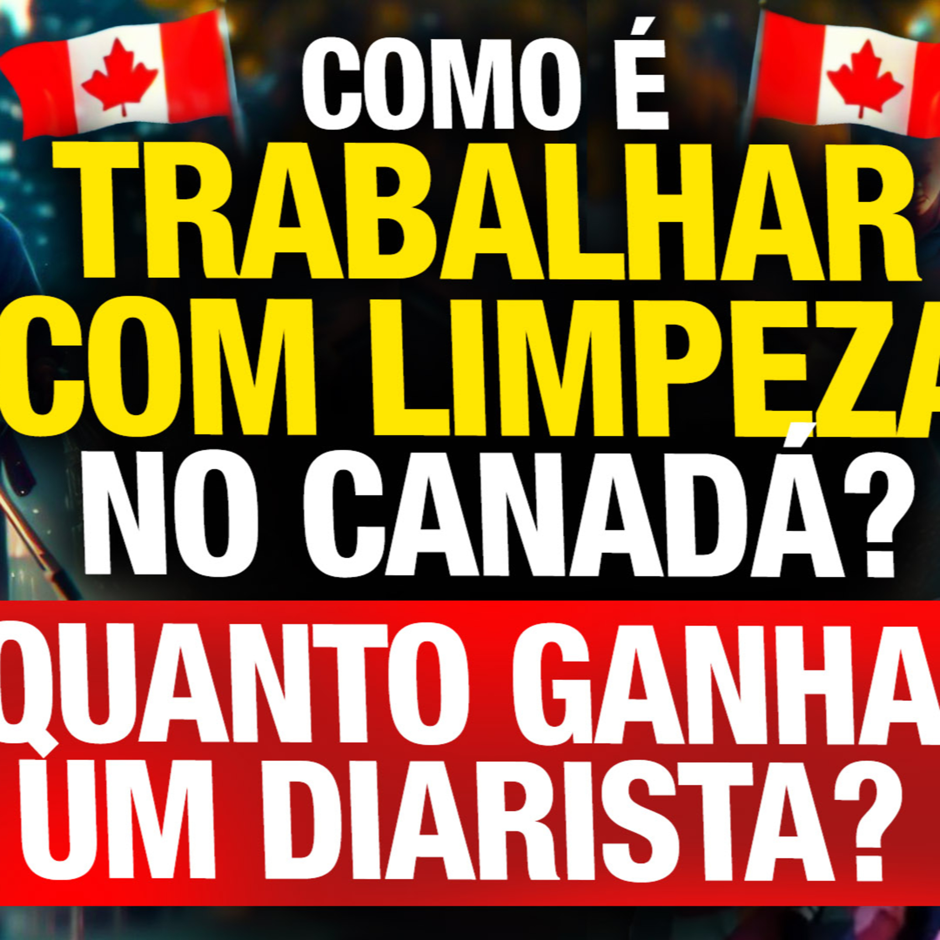 Como é trabalhar como diarista no Canadá episode artwork