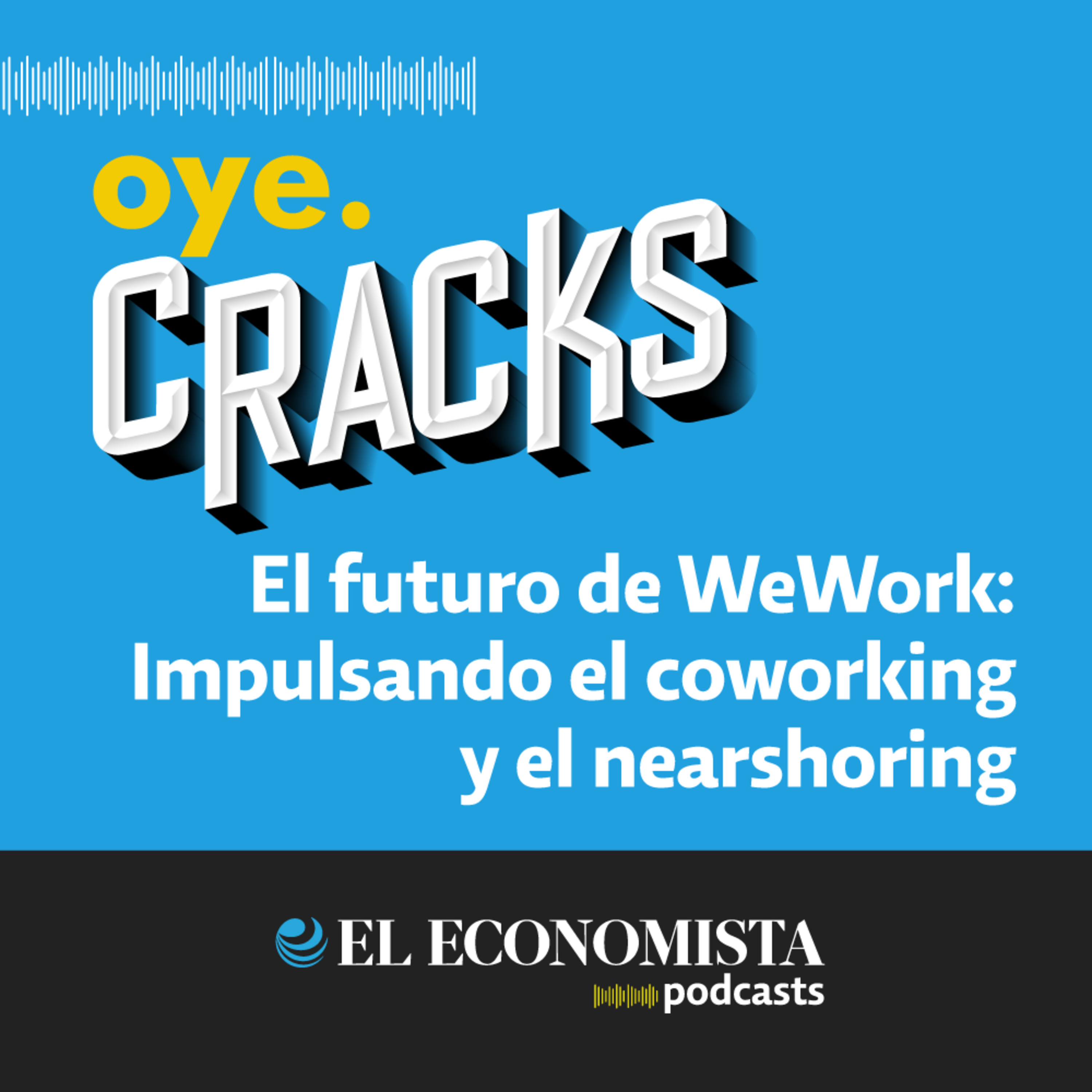 El futuro de WeWork: Impulsando el coworking y el nearshoring episode artwork
