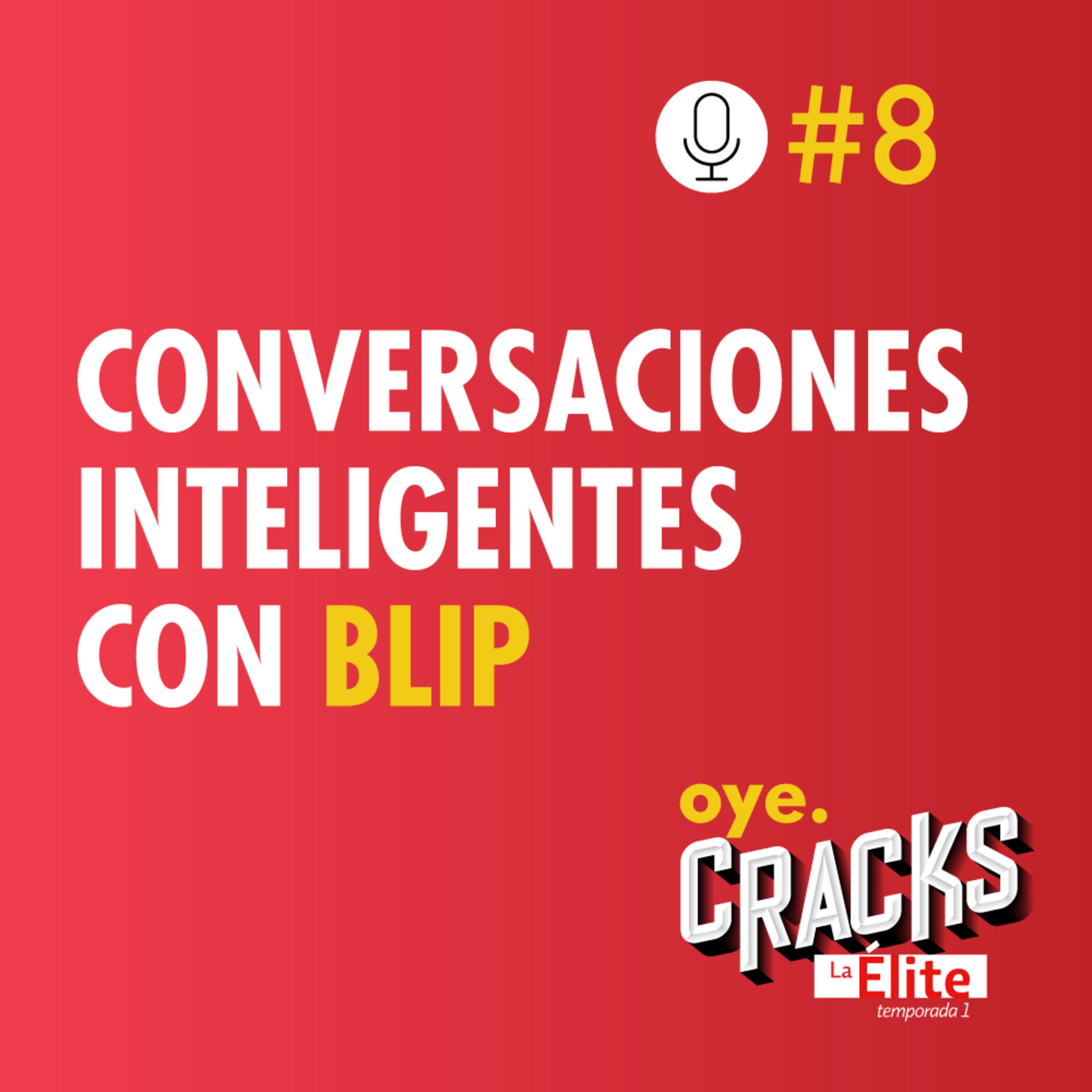 Conversaciones inteligentes, una nueva manera de conectar con tus clientes episode artwork