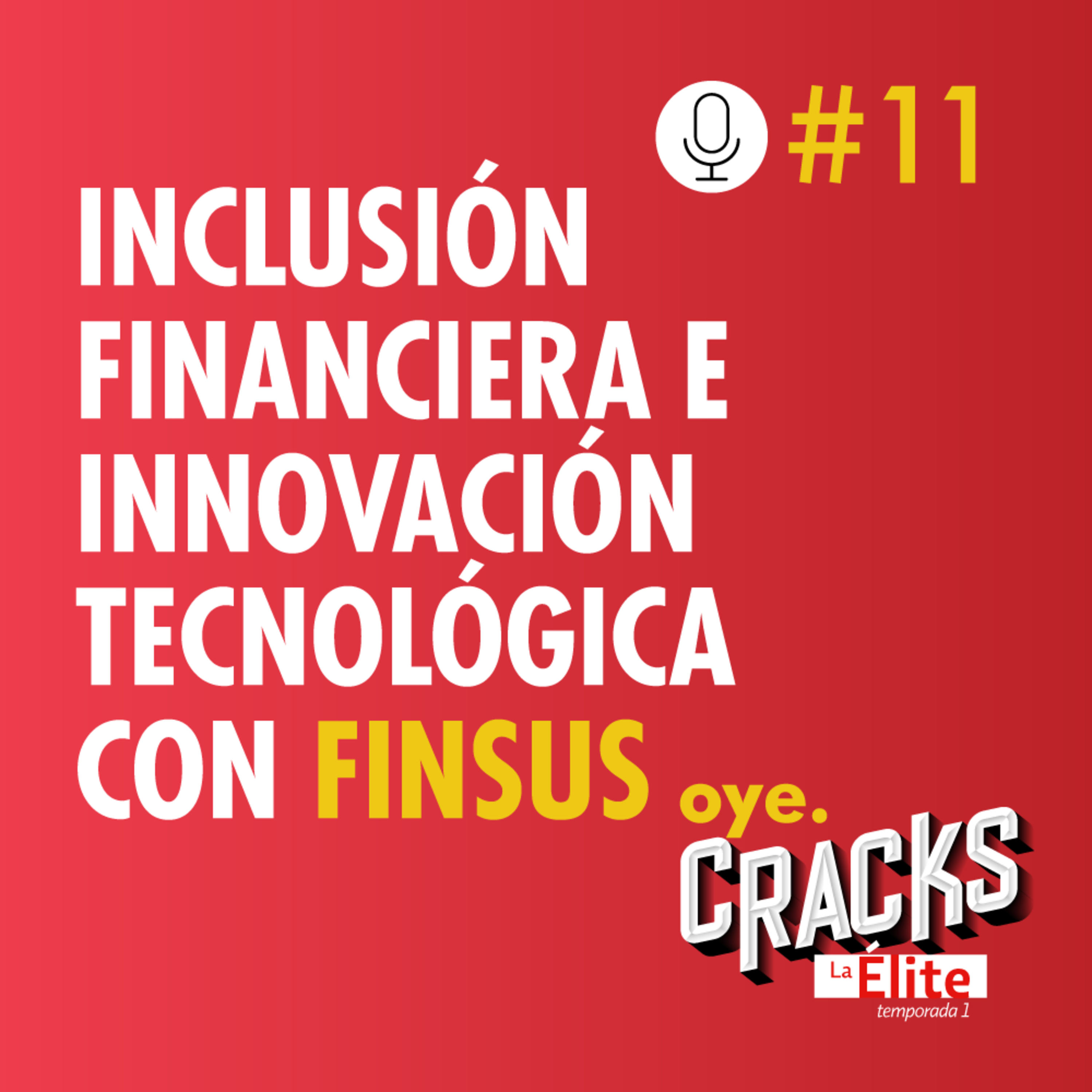 Inclusión financiera e innovación tecnológica con Finsus  episode artwork