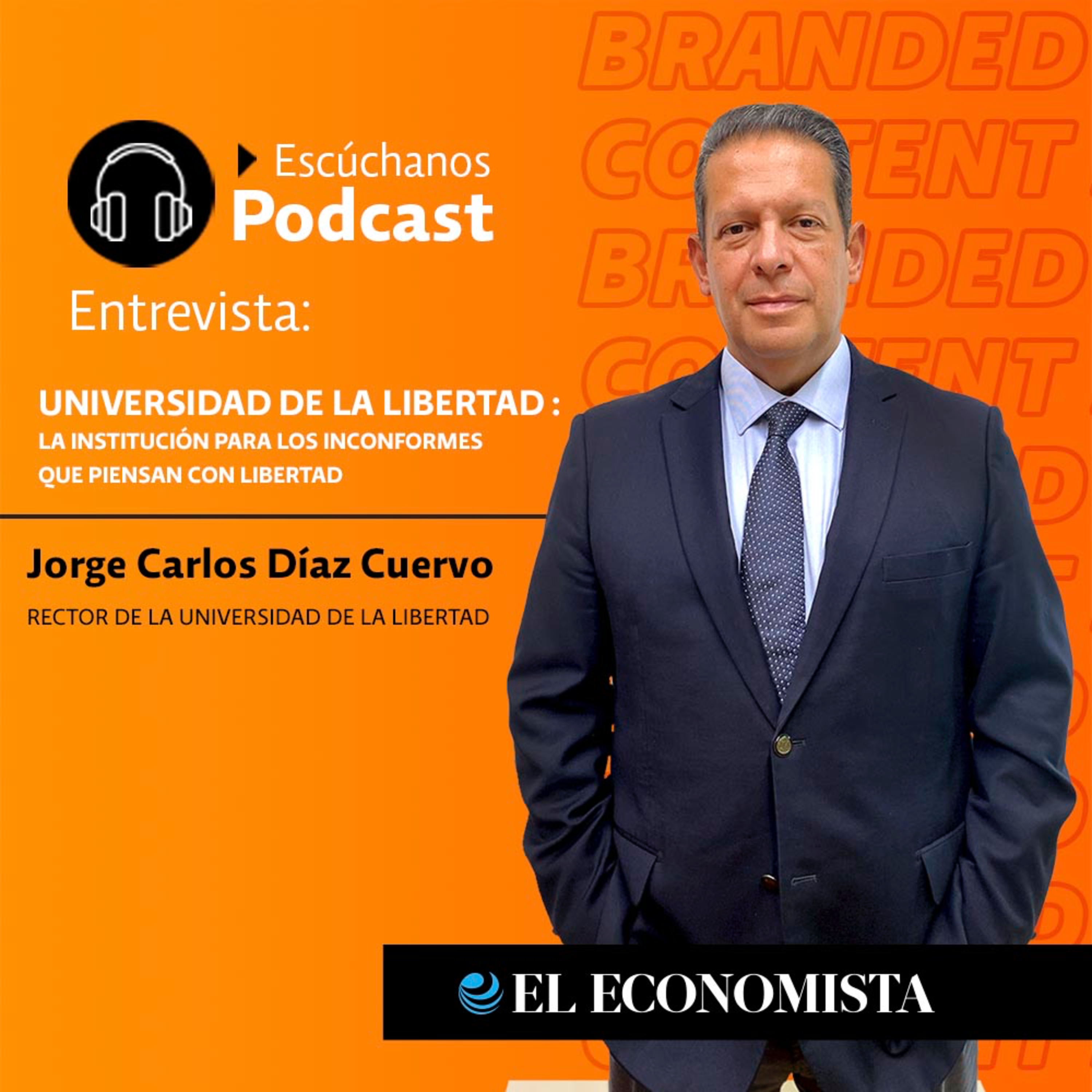 Universidad de la Libertad, la institución para los inconformes que piensan con libertad  episode artwork