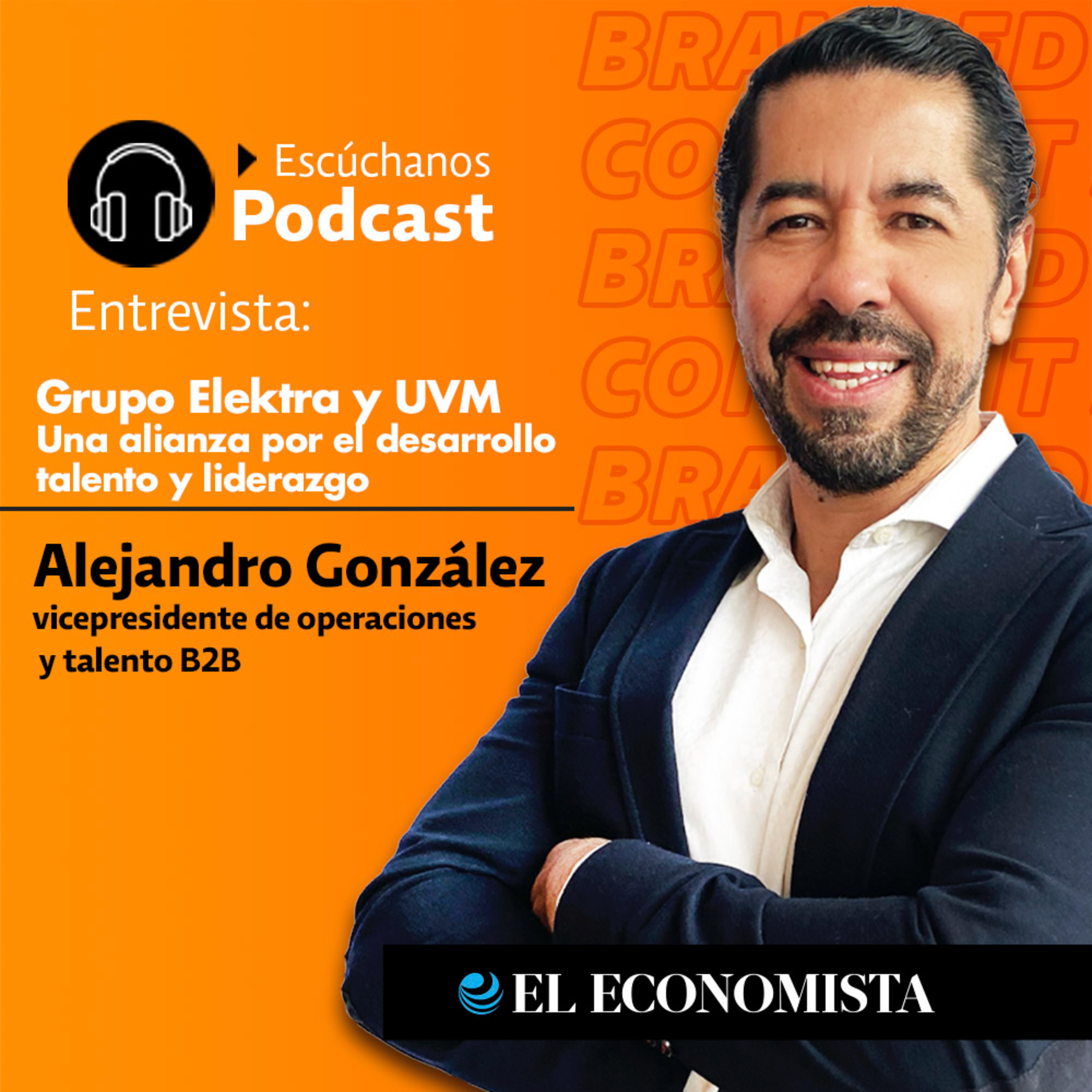 Grupo Elektra y UVM, una alianza por el desarrollo de talento y liderazgo  episode artwork
