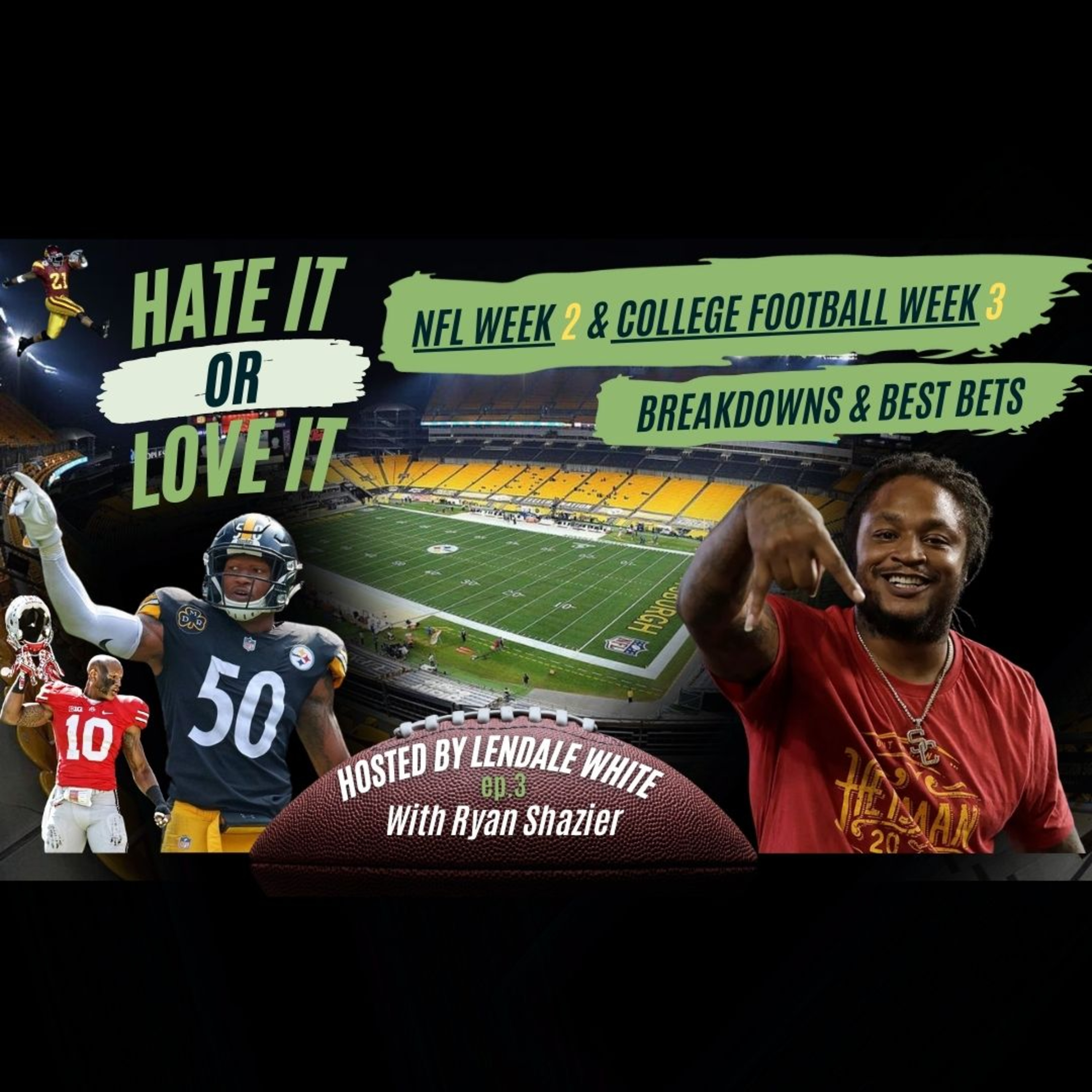 LenDale White & Ryan Shazier's NFL Week 2 Best Bets & College Football Week 3 Best Bets - Hate It Or Love It episode artwork
