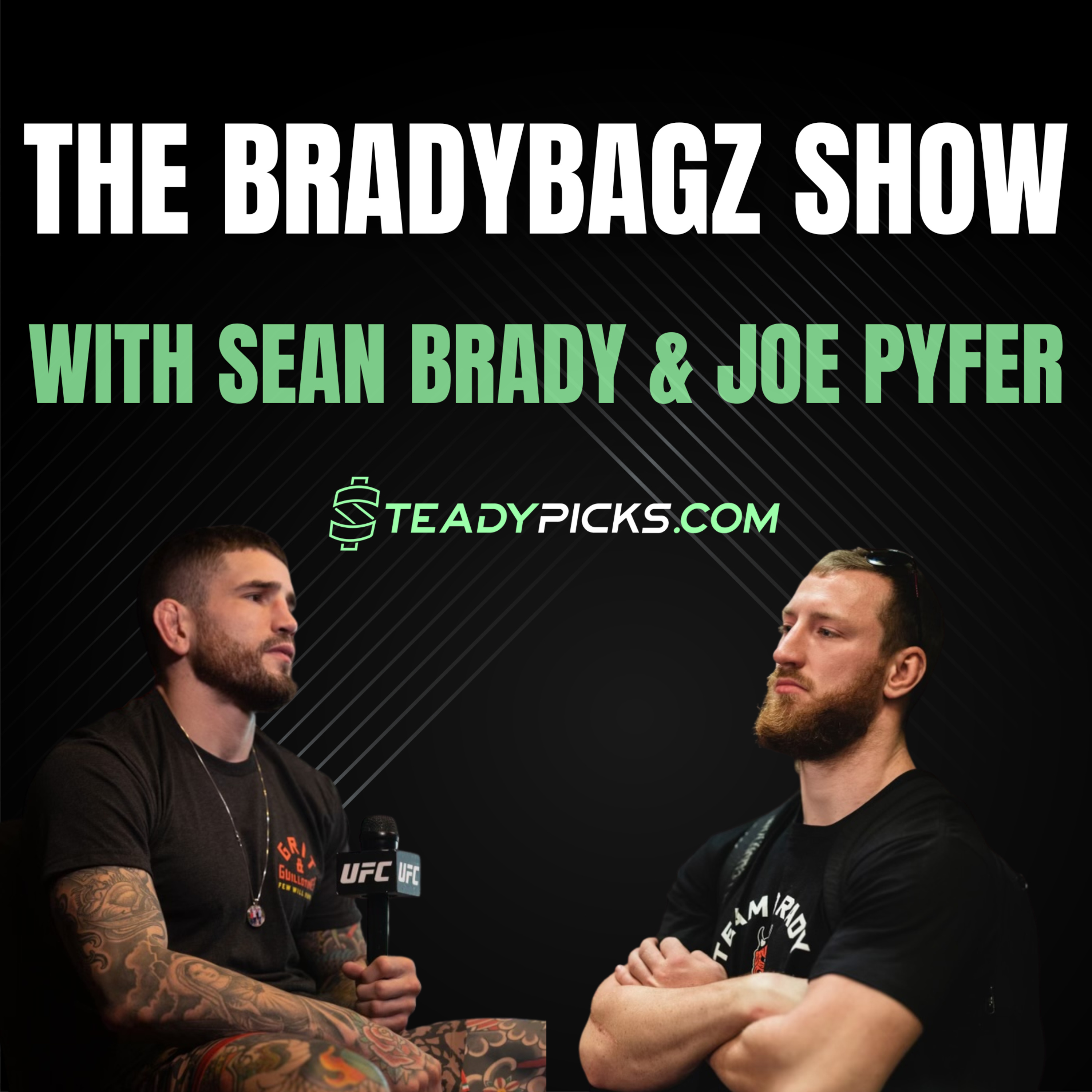 The BradyBagz Show with Sean Brady & Joe Pyfer - UFC London Murphy vs. Evloev Breakdowns, Picks, Fight Updates, & More episode artwork