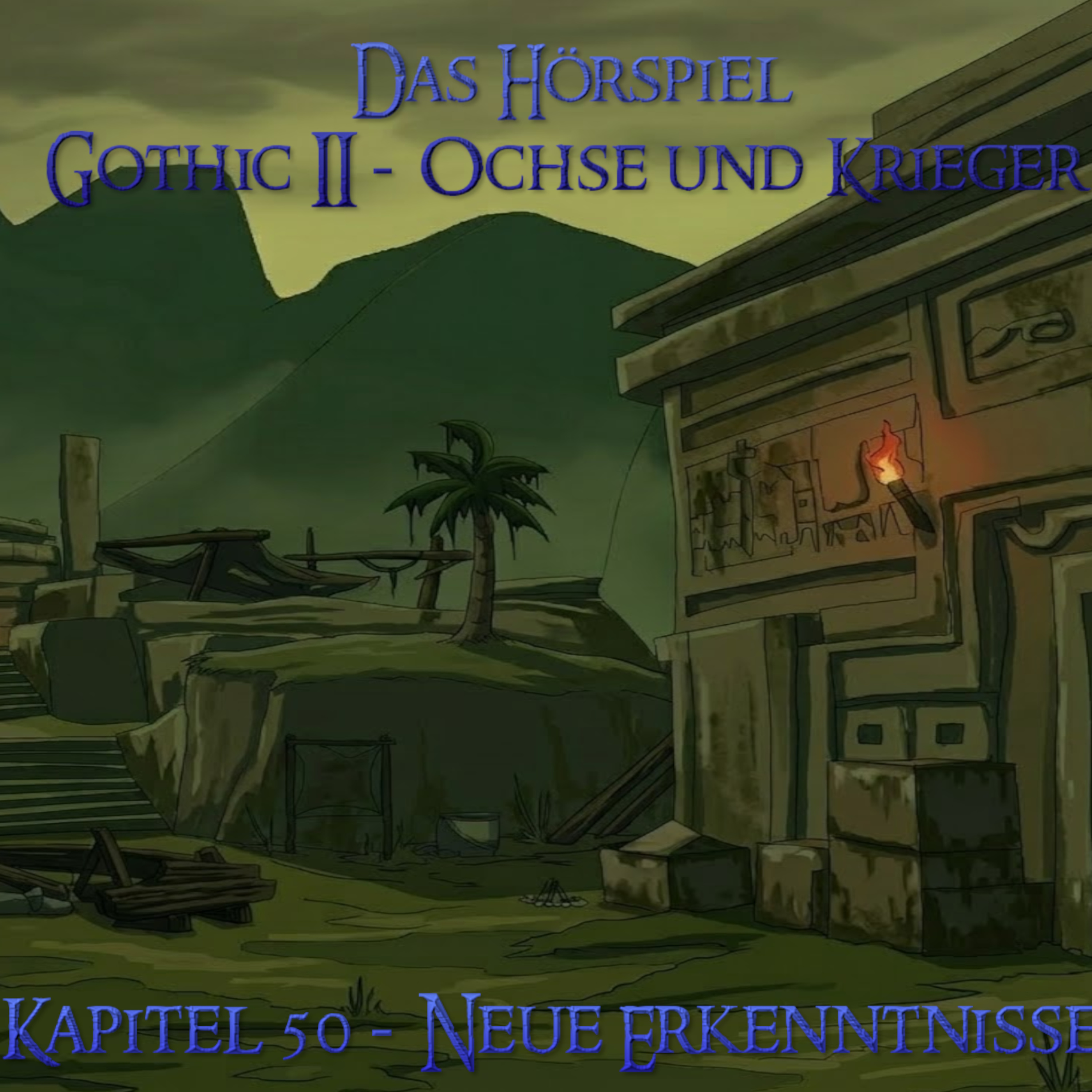 Kapitel 50 - Neue Erkentnisse [Gothic II - Ochse und Krieger]