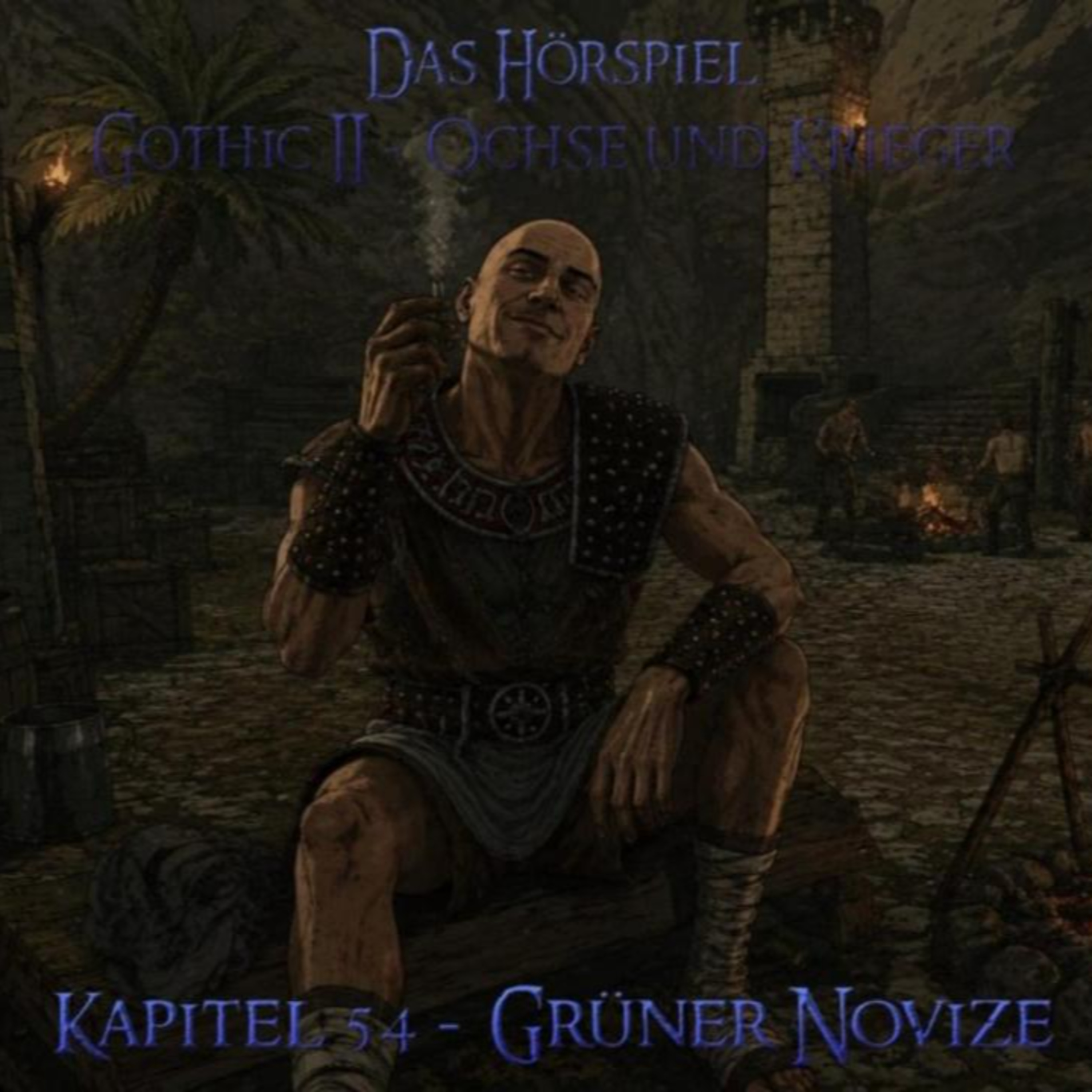 Kapitel 54 - Grüner Novize [Gothic II - Ochse und Krieger]