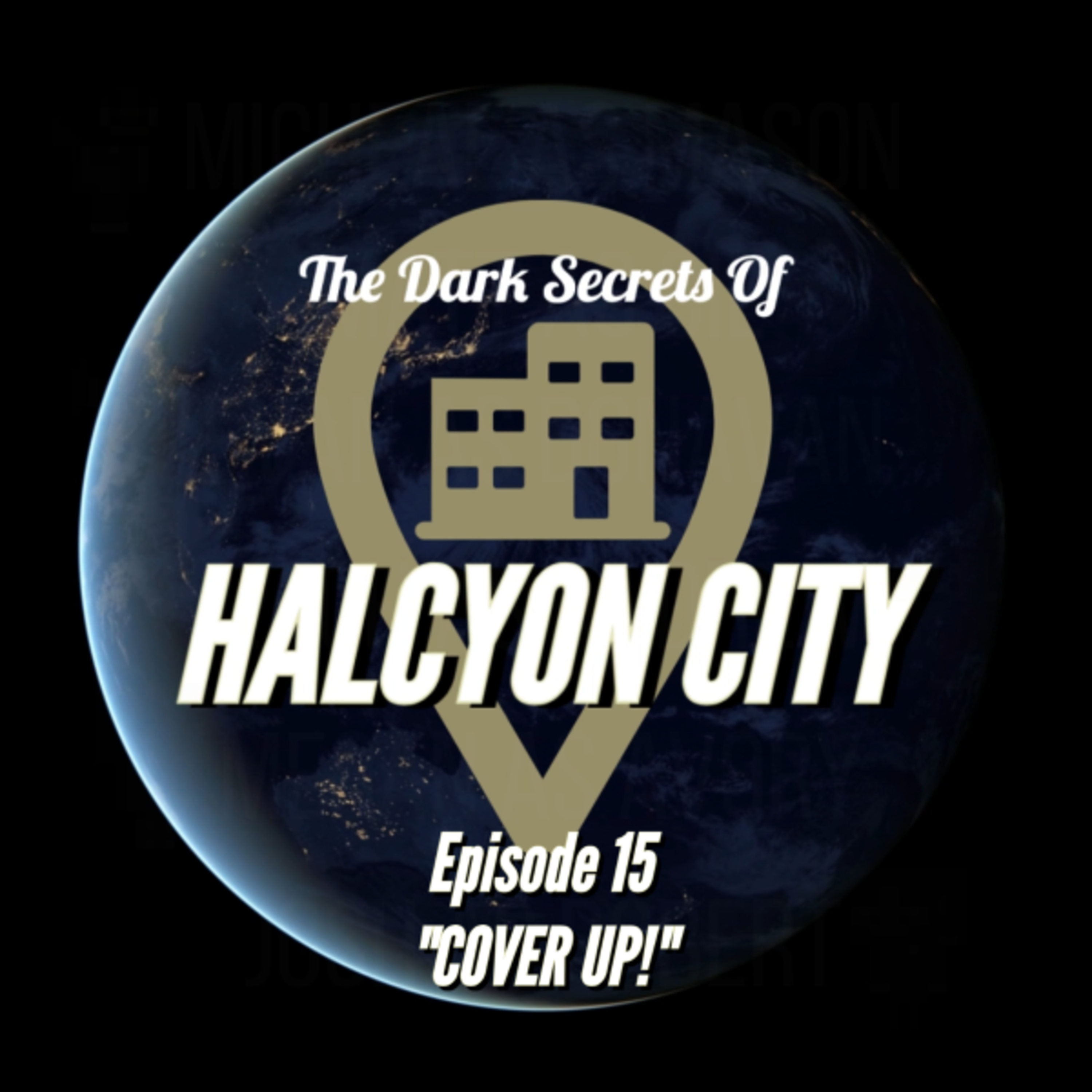 "COVER UP!" - The Dark Secrets of Halcyon City Episode 14 episode artwork