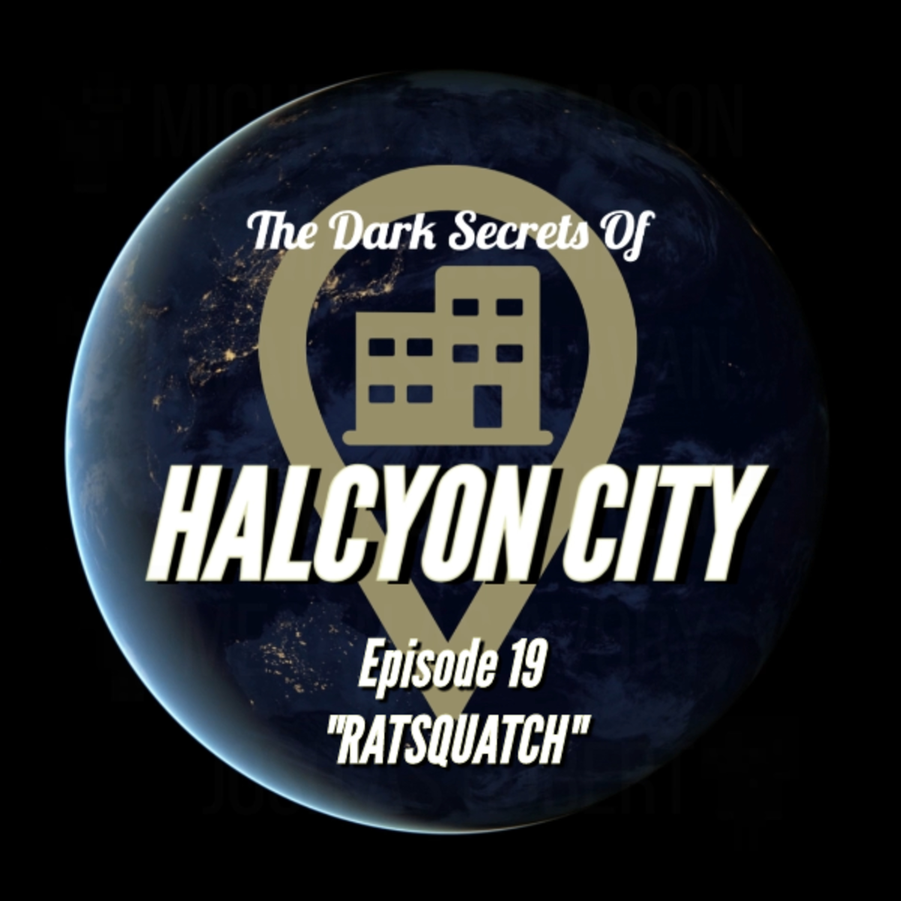 "RATSQUATCH" - The Dark Secrets of Halcyon City Episode 19 episode artwork