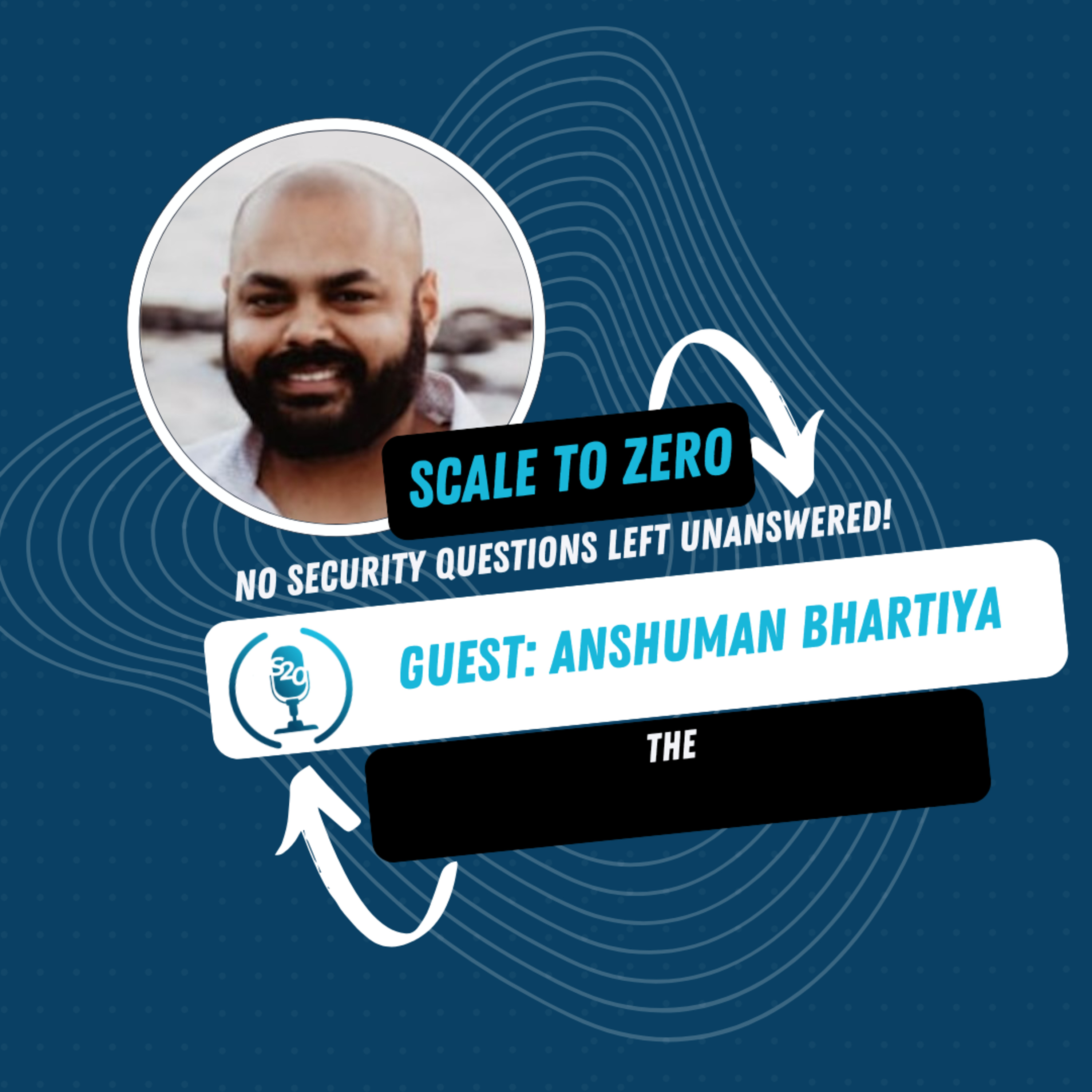 The Secrets Of Product Security | Application Security | AppSec | Ft. Anshuman Bhartiya | Ep. 86 ScaleToZero Podcast | Cloudanix episode artwork