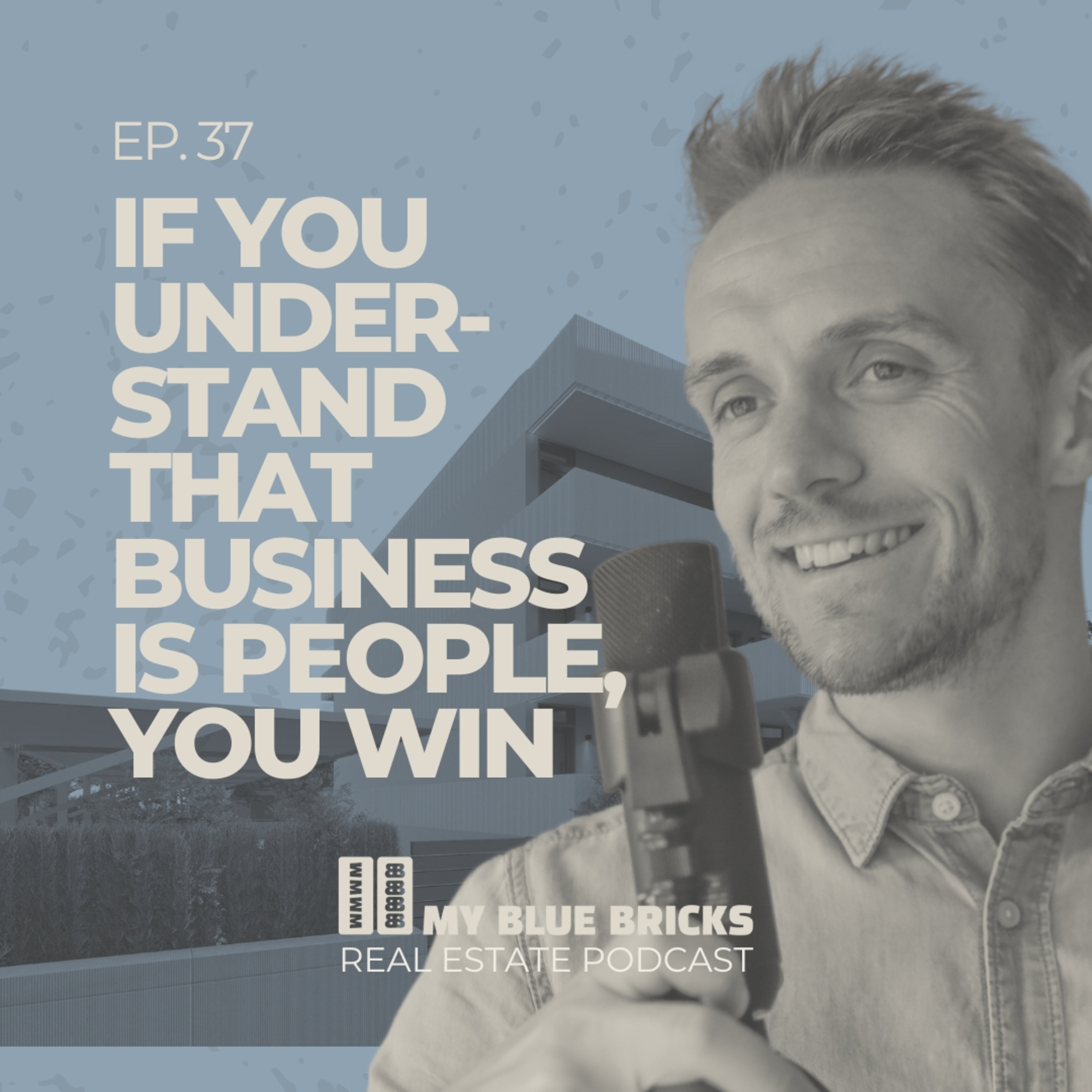 Ep 37: If you understand that business is people, you win episode artwork