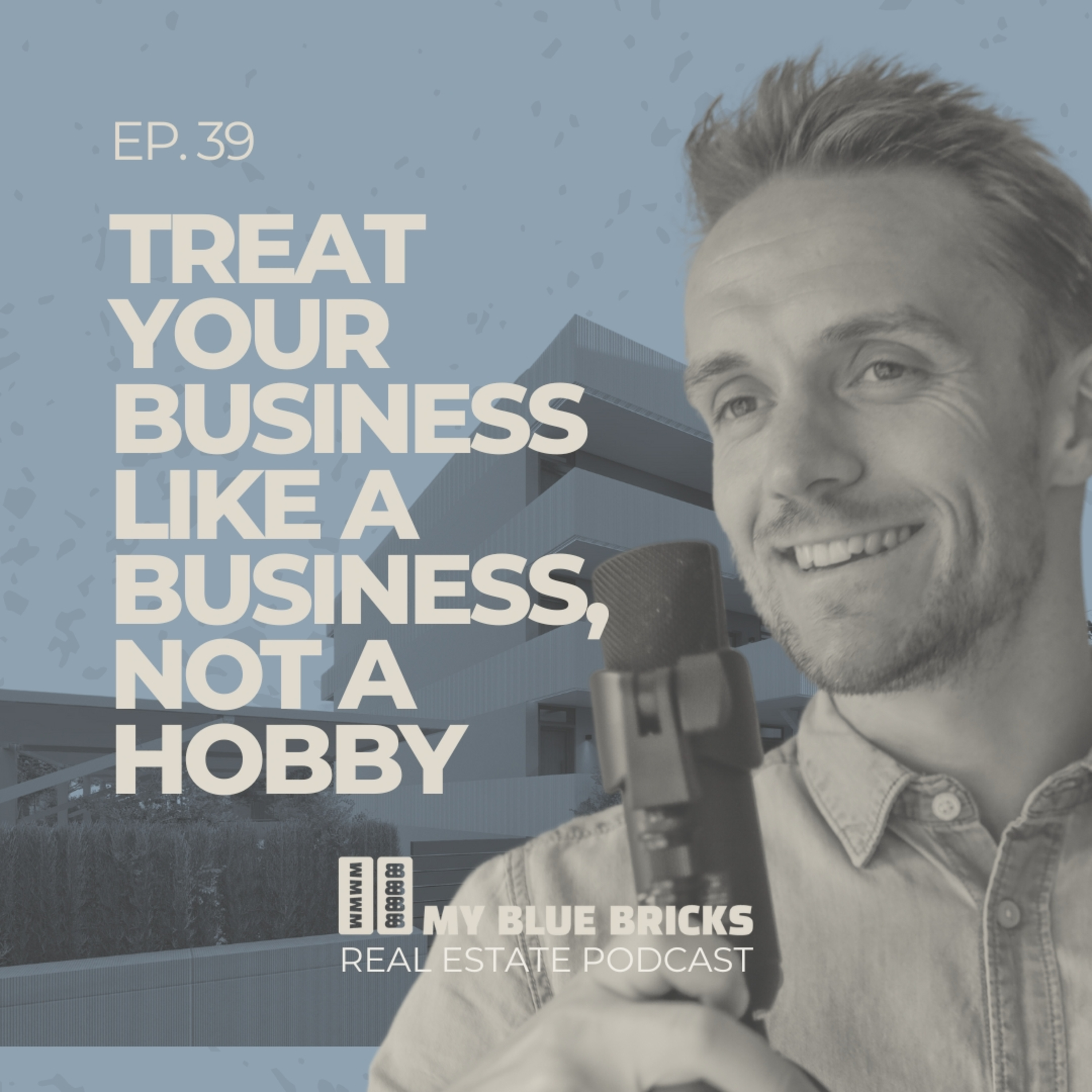 Ep 39: Treat you business like a business, not like a hobby episode artwork