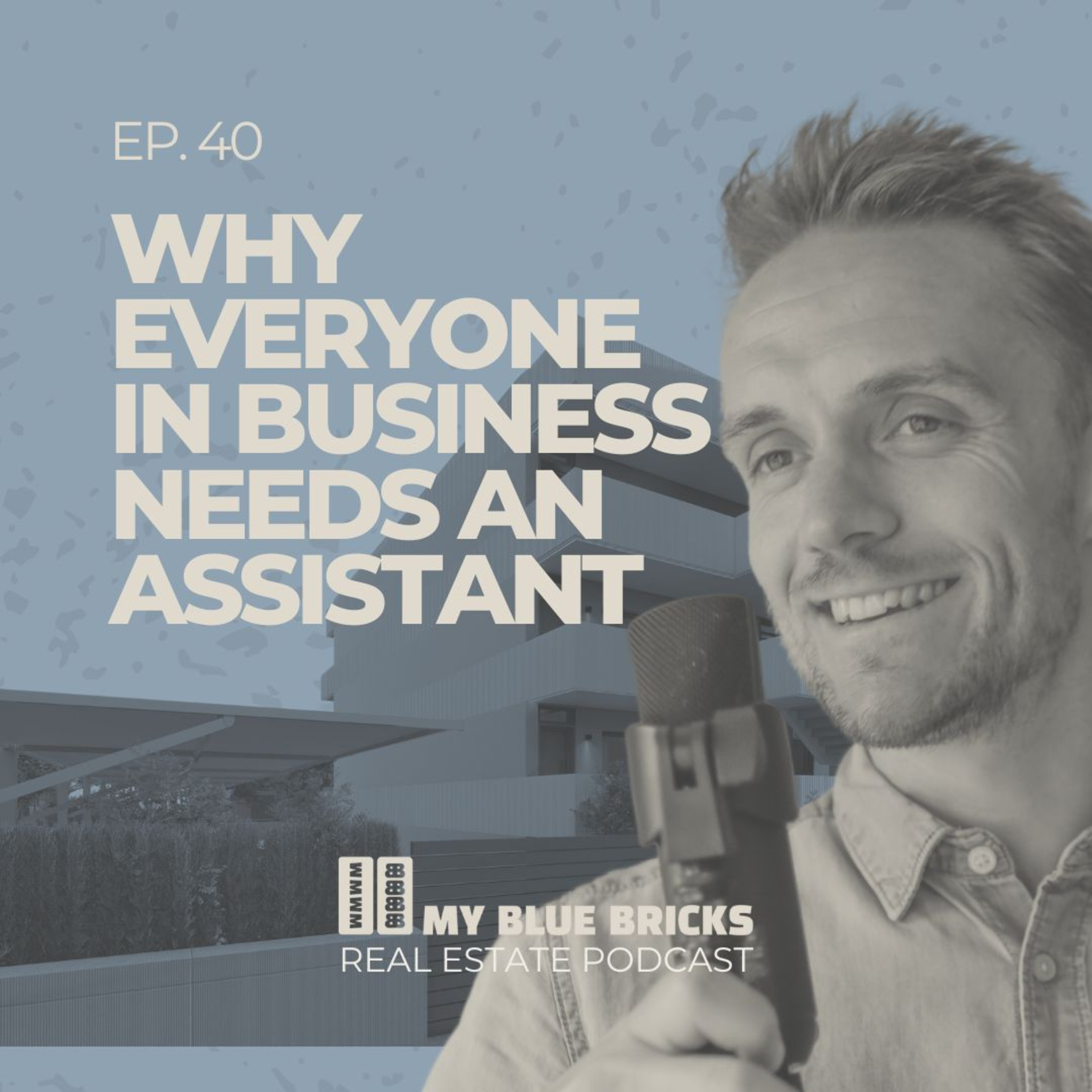 Ep 40: Why everyone in business needs an assistant episode artwork