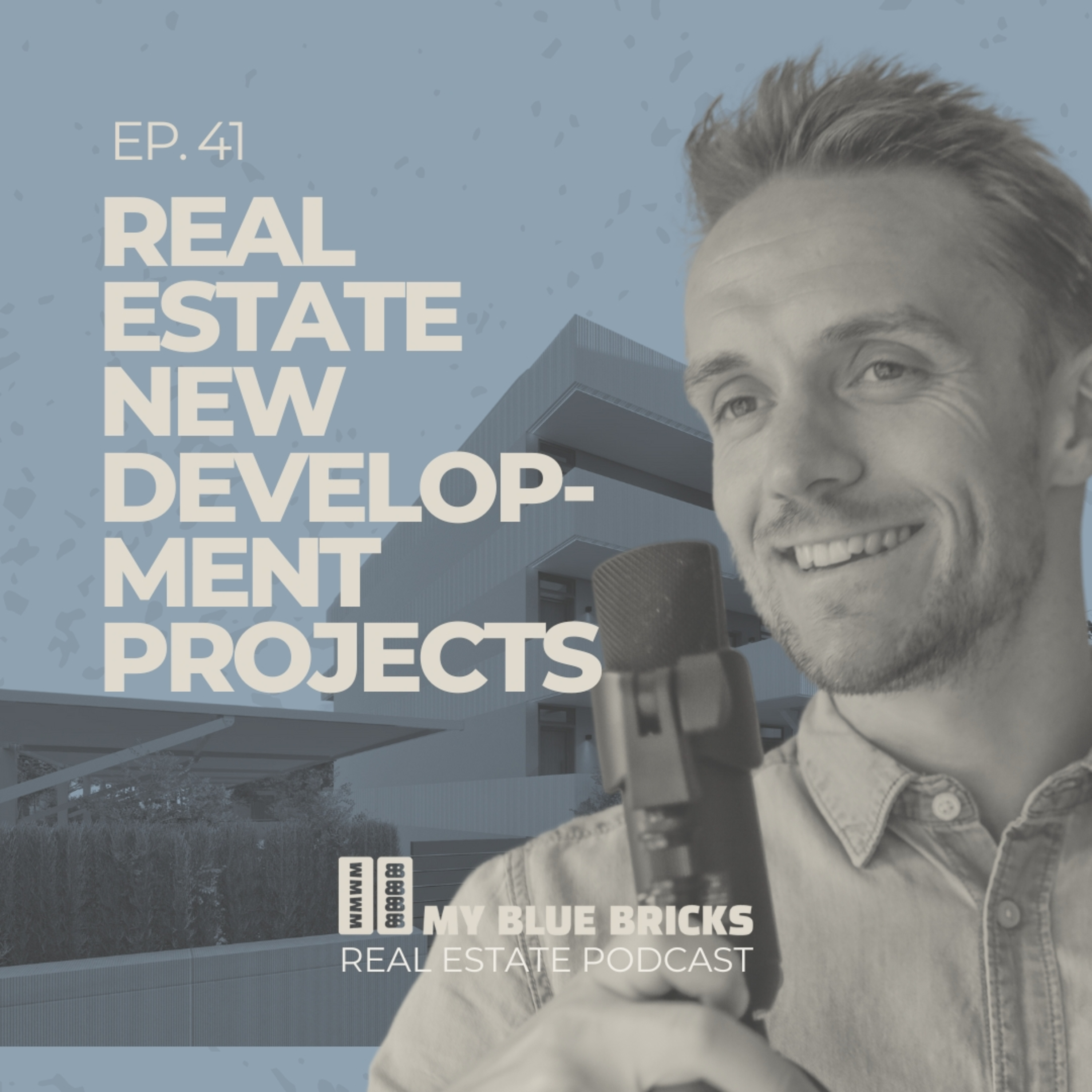 Ep 41: Real estate new development projects episode artwork