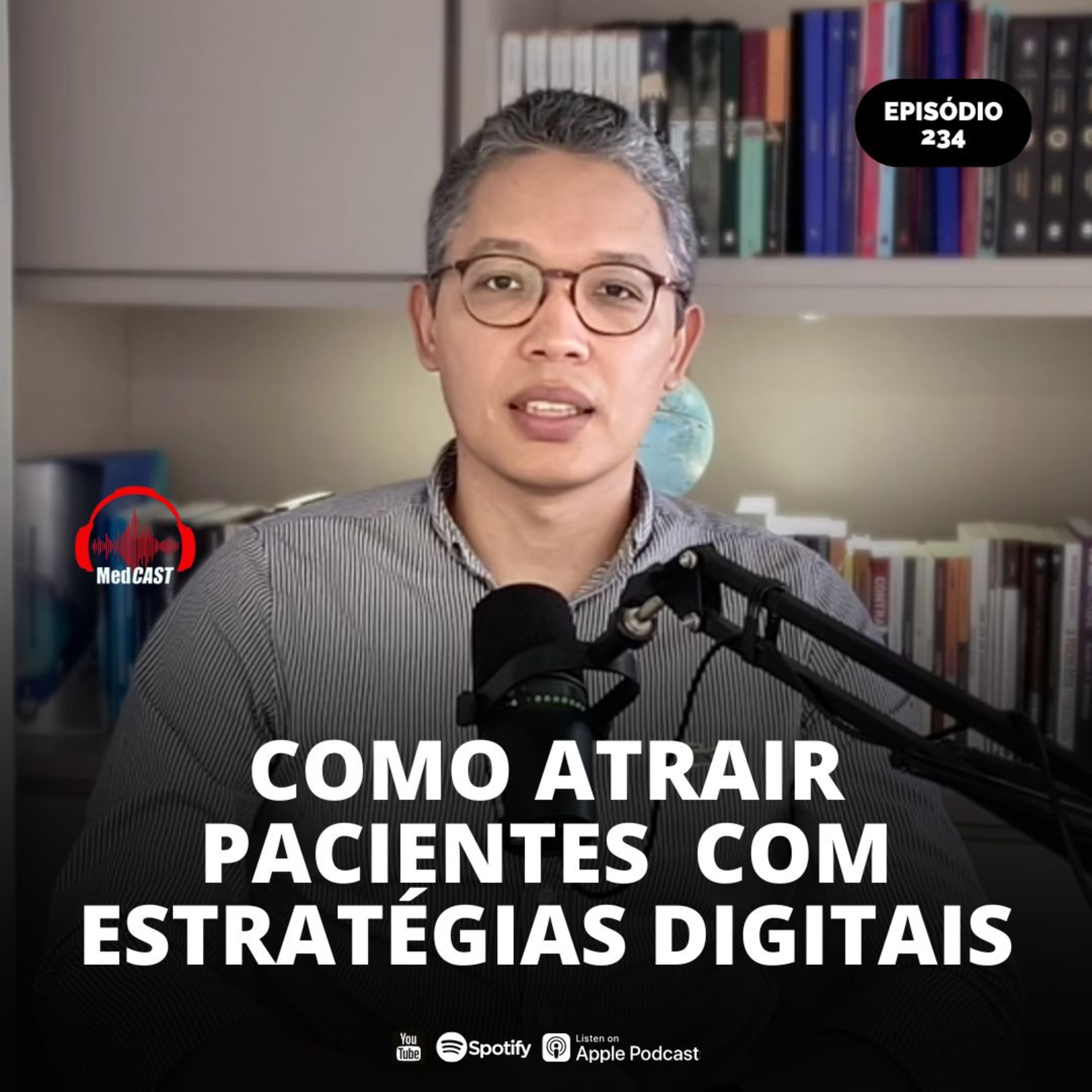 COMO ATRAIR PACIENTES PARTICULARES COM ESTRATÉGIAS DIGITAIS | #MEDCAST Episódio 234