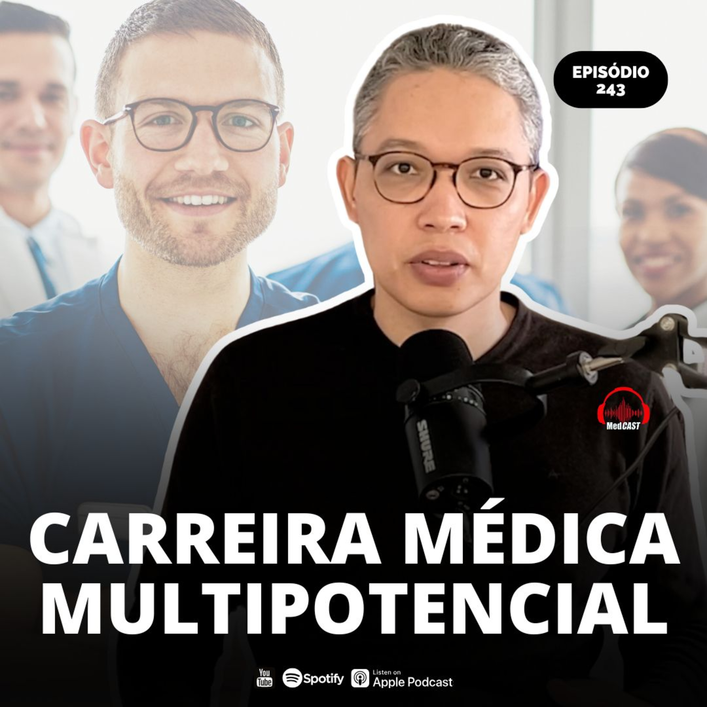 VOCÊ TEM MÚLTIPLOS INTERESSES? Descubra a "CARREIRA MÉDICA MULTIPOTENCIAL" #MEDCAST 243