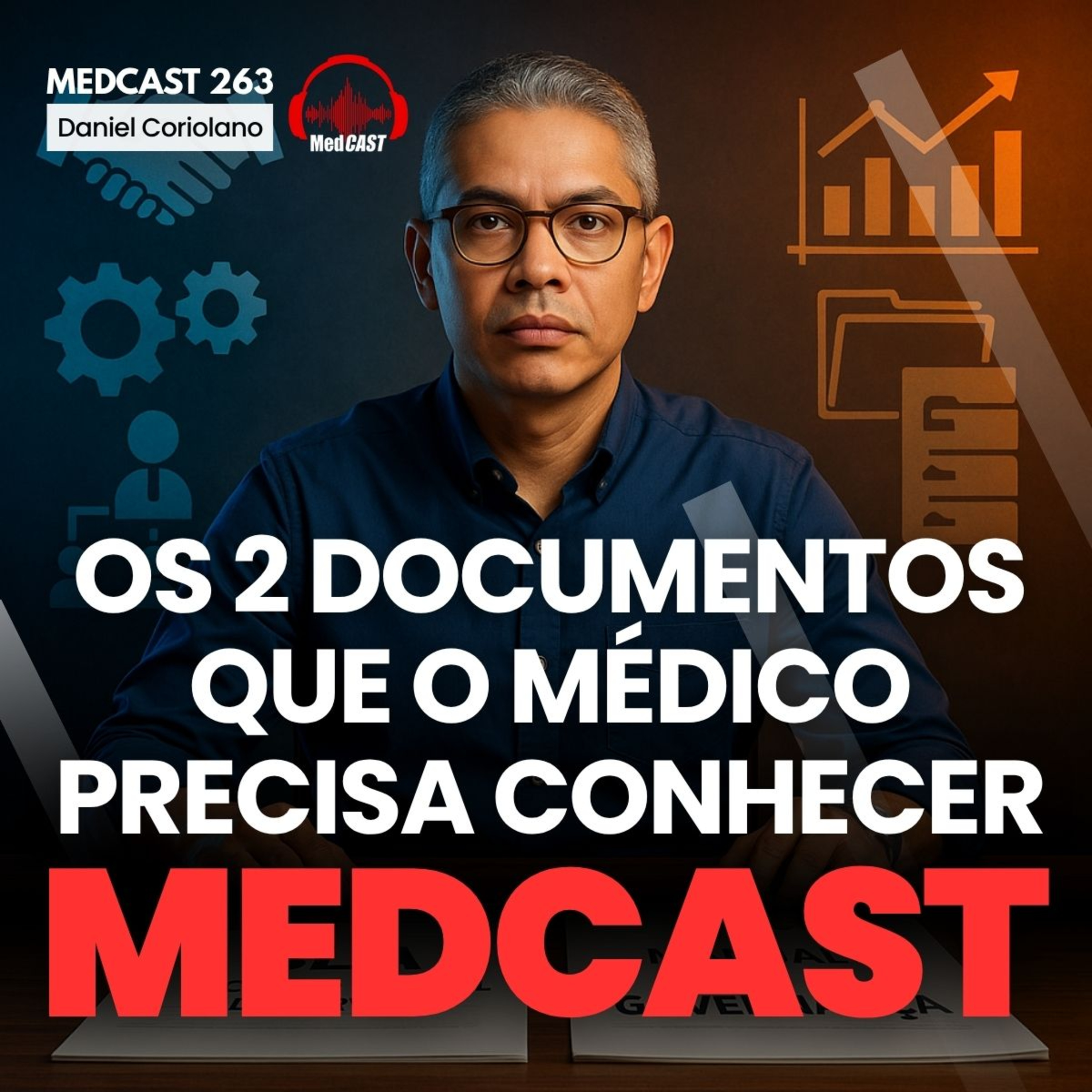 263 🗂️ Os 2 documentos que todo médico precisa conhecer #MEDCAST