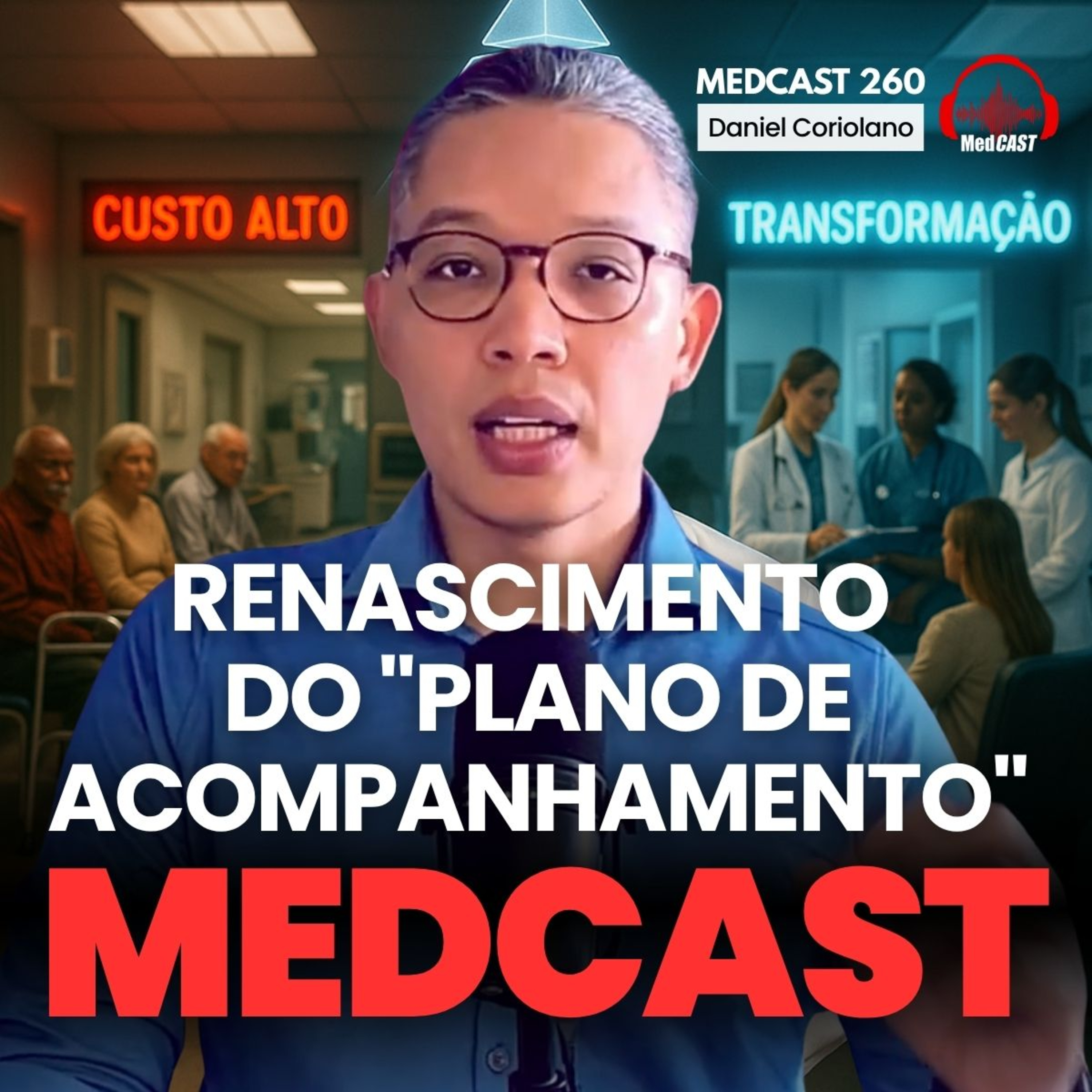 Chronic Care Model: não é moda, é medicina bem-feita #MEDCAST 260