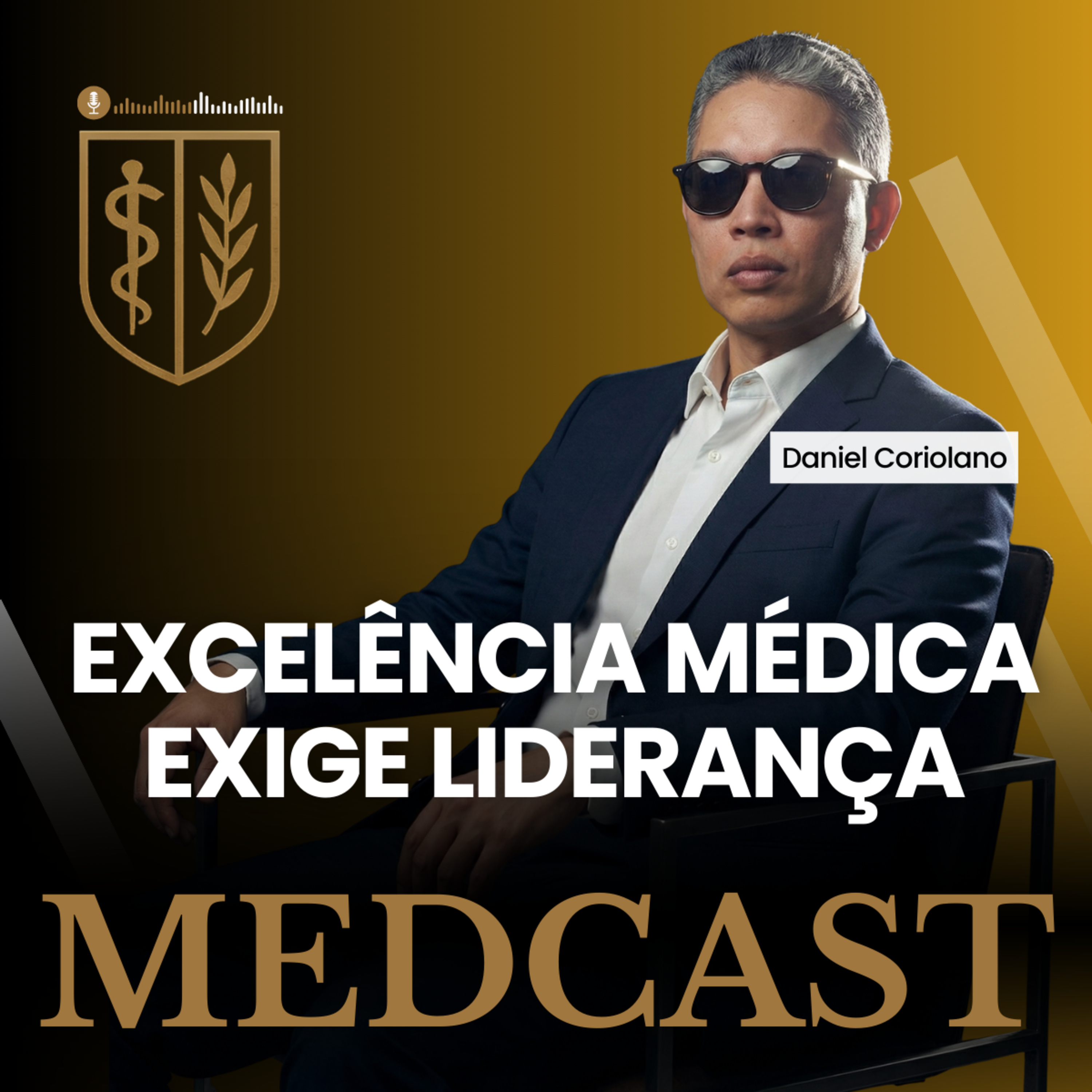 280 Excelência médica exige liderança #MEDCAST