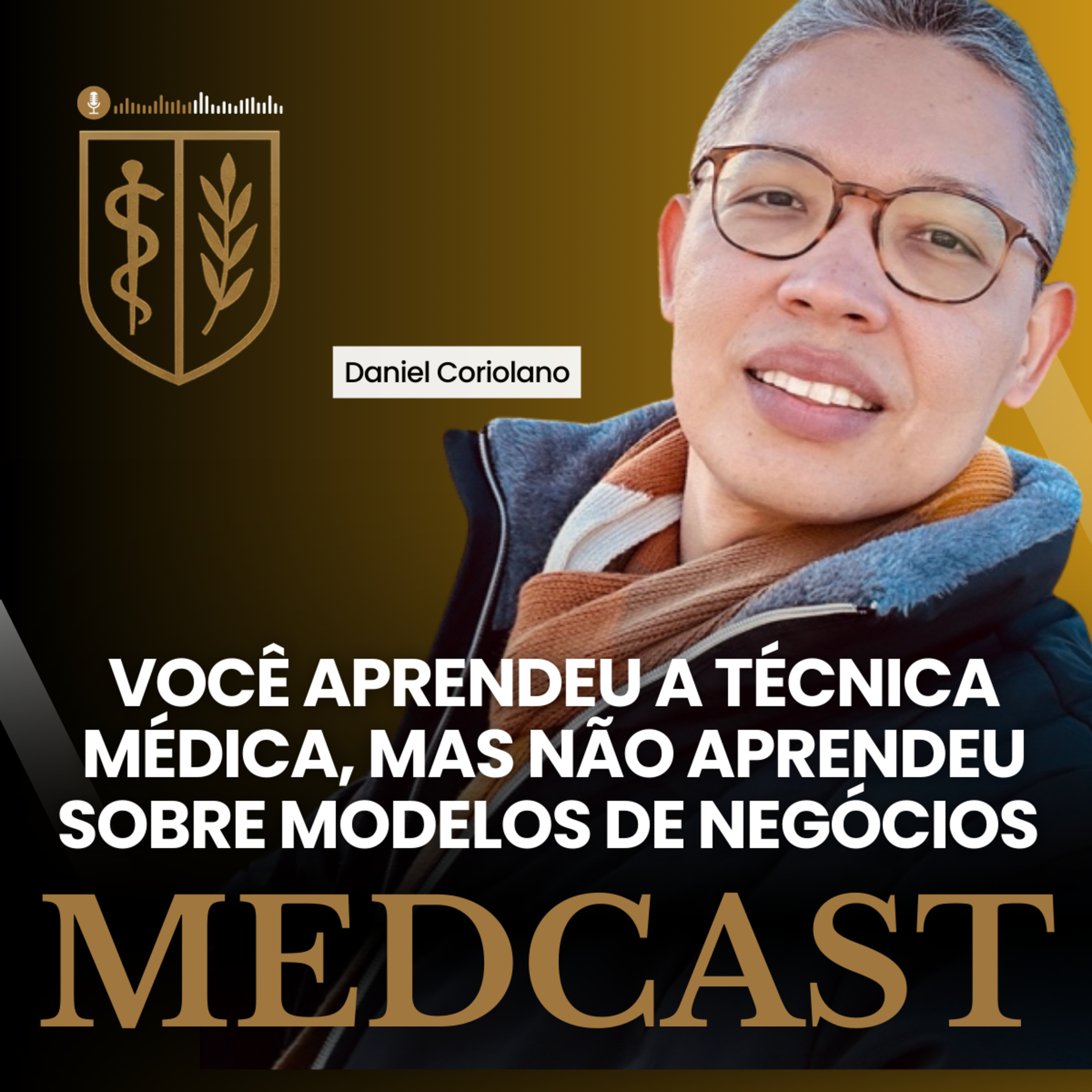 284 Você aprendeu a técnica médica, mas não aprendeu sobre modelos de negócios #MEDCAST