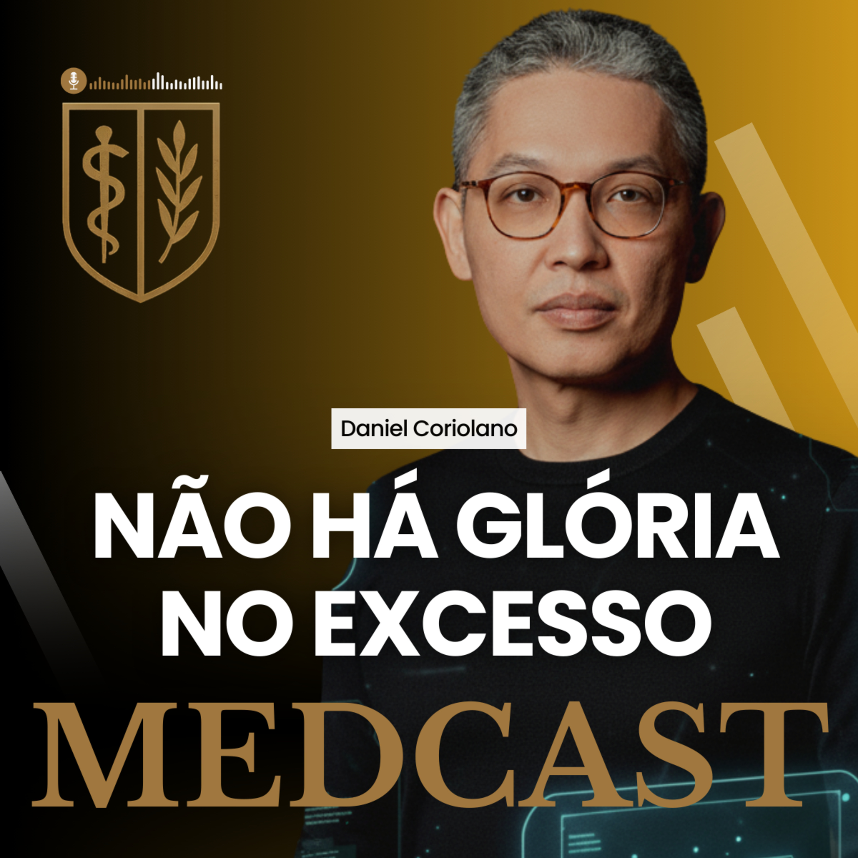 Não há glória no excesso #MEDCAST 277