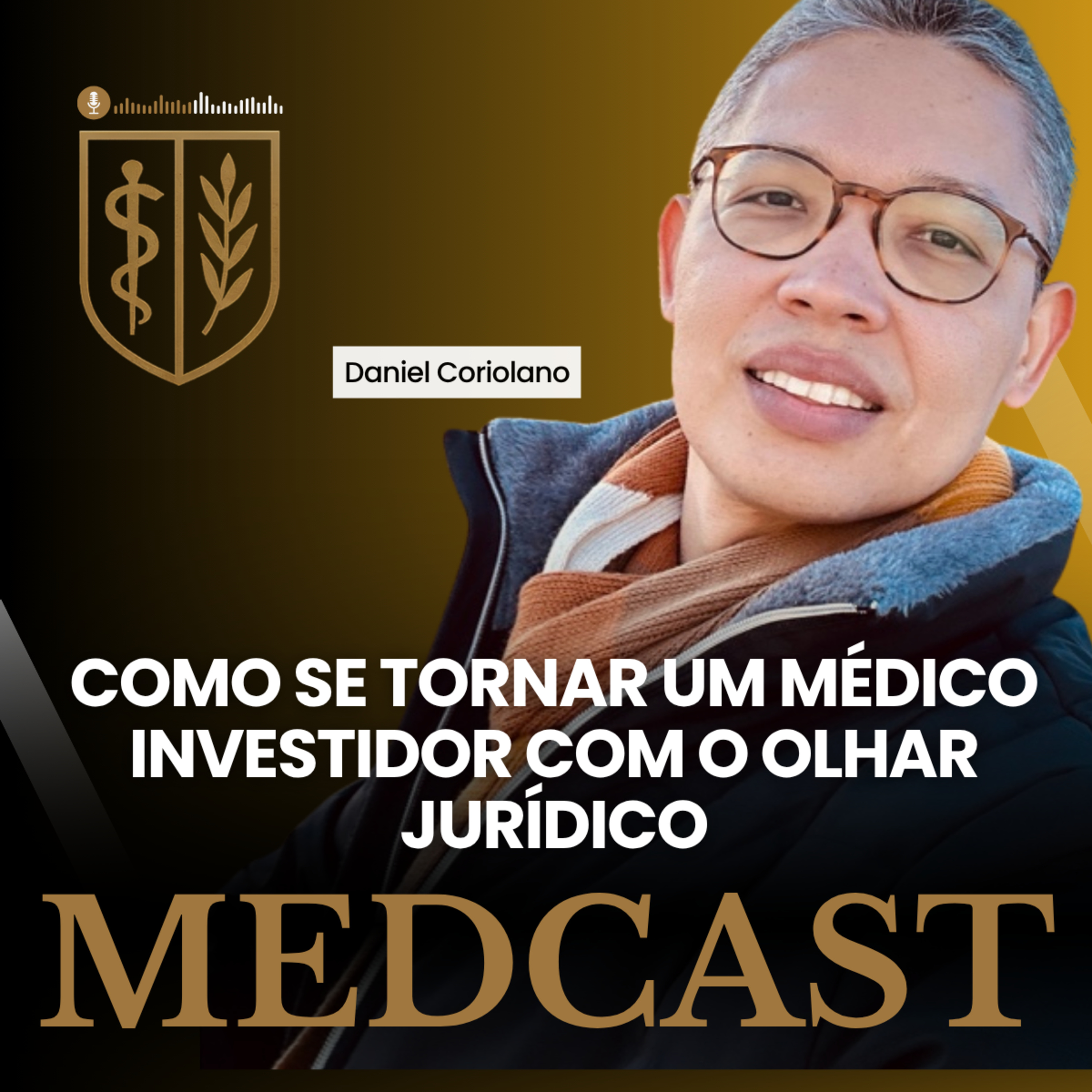 286 Como se tornar um MÉDICO INVESTIDOR com o olhar jurídico #MEDCAST 