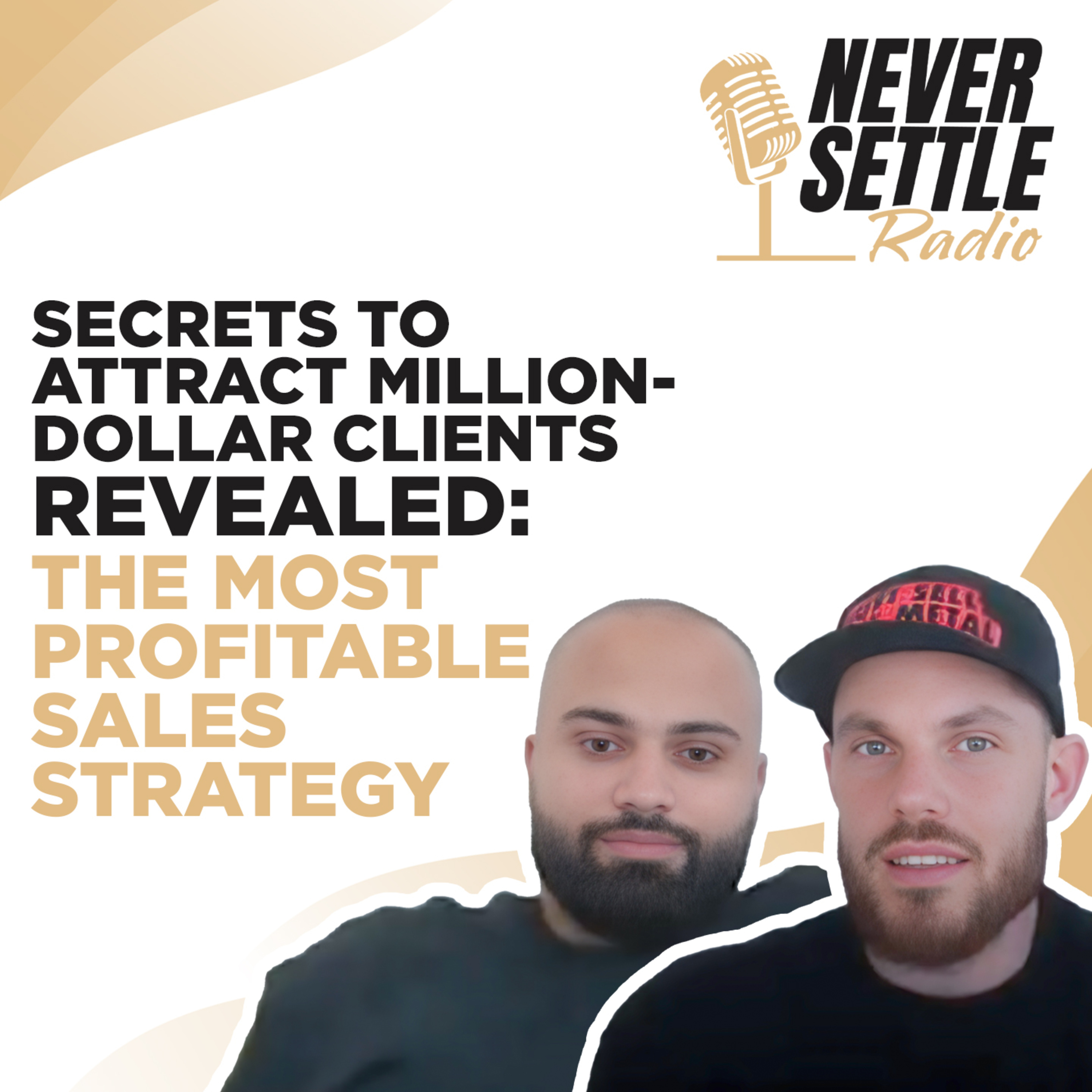 57. Secrets to Attract Million-Dollar Clients REVEALED: The Most Profitable Sales Strategy episode artwork