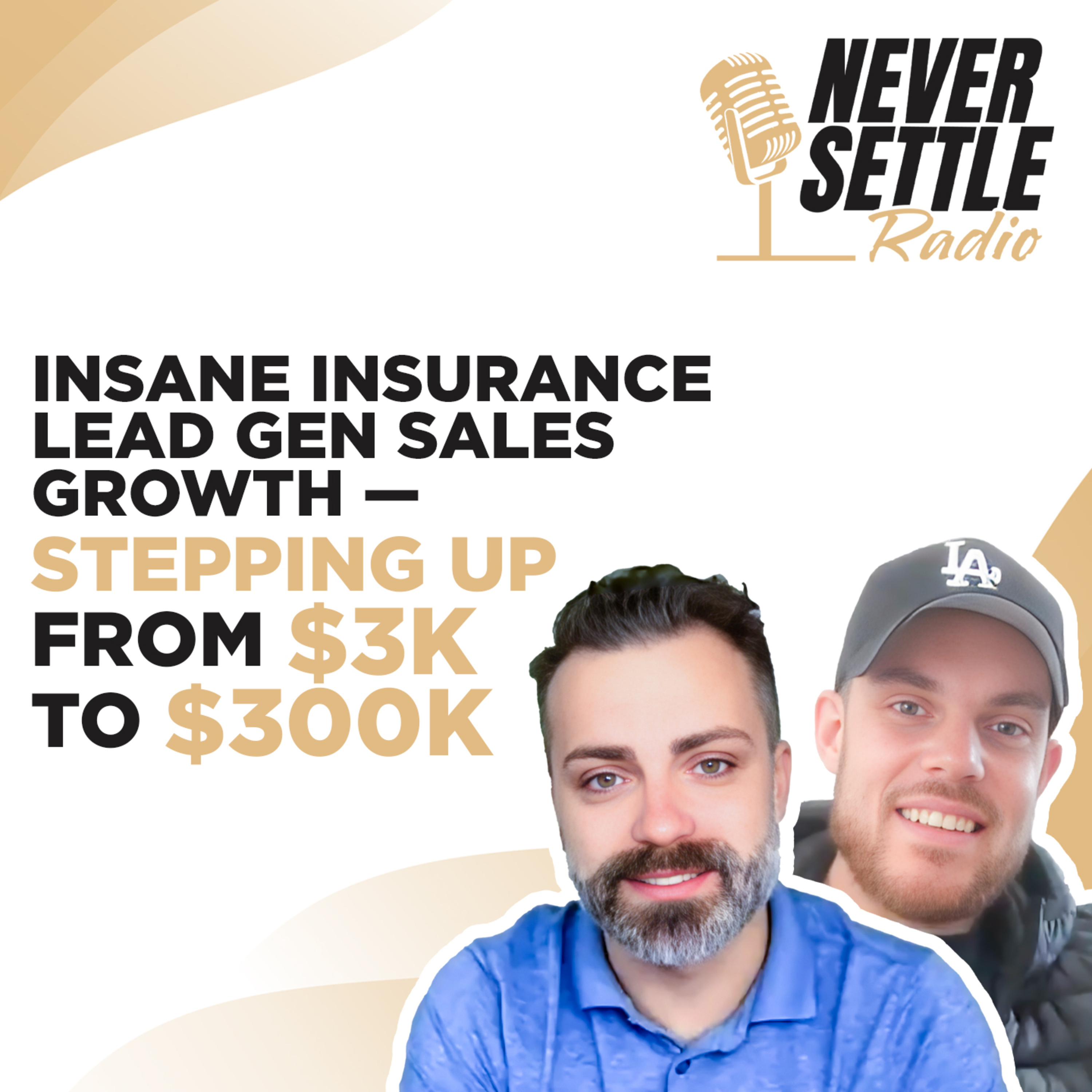 58. Insane Insurance Lead Gen SALES Growth — Stepping Up From $3k to $300k episode artwork